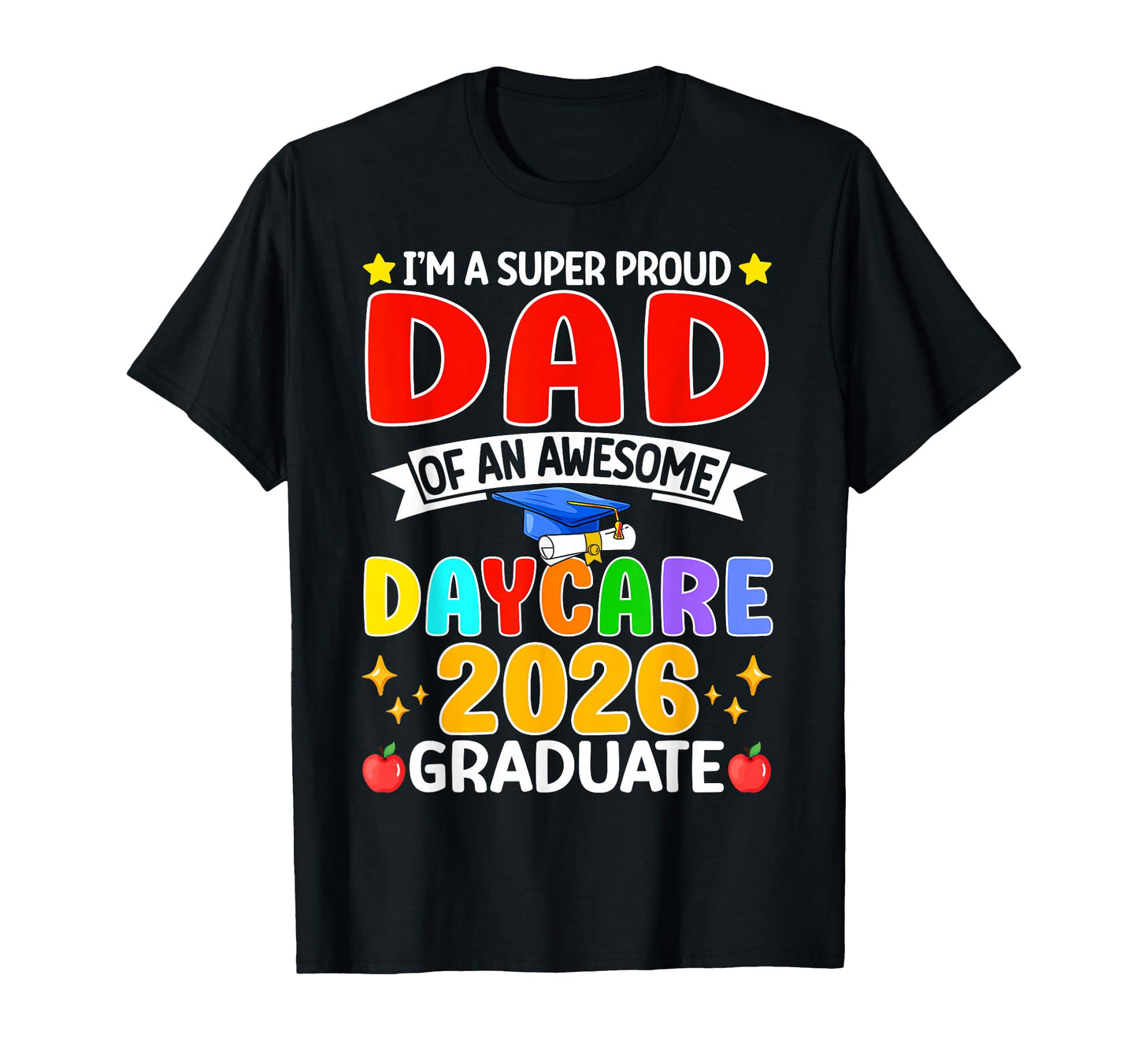 Im Super Proud Dad Awesome Daycare T-Shirt - Custom Art Print Men Women - T-Shirt, Sweatshirt, Hoodie