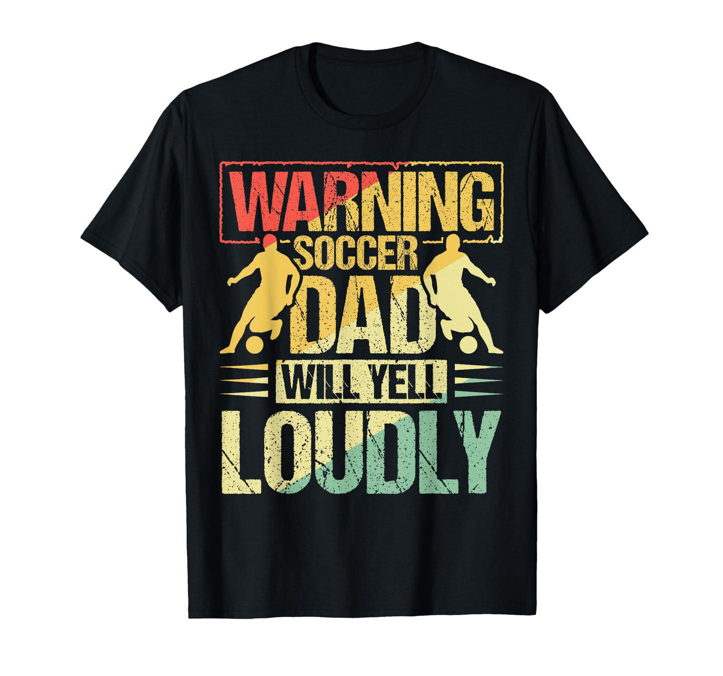 Warning Soccer Dad Will Yell Loudly T-Shirt - Custom Art Print for Adults - T-Shirt, Sweatshirt, Hoodie