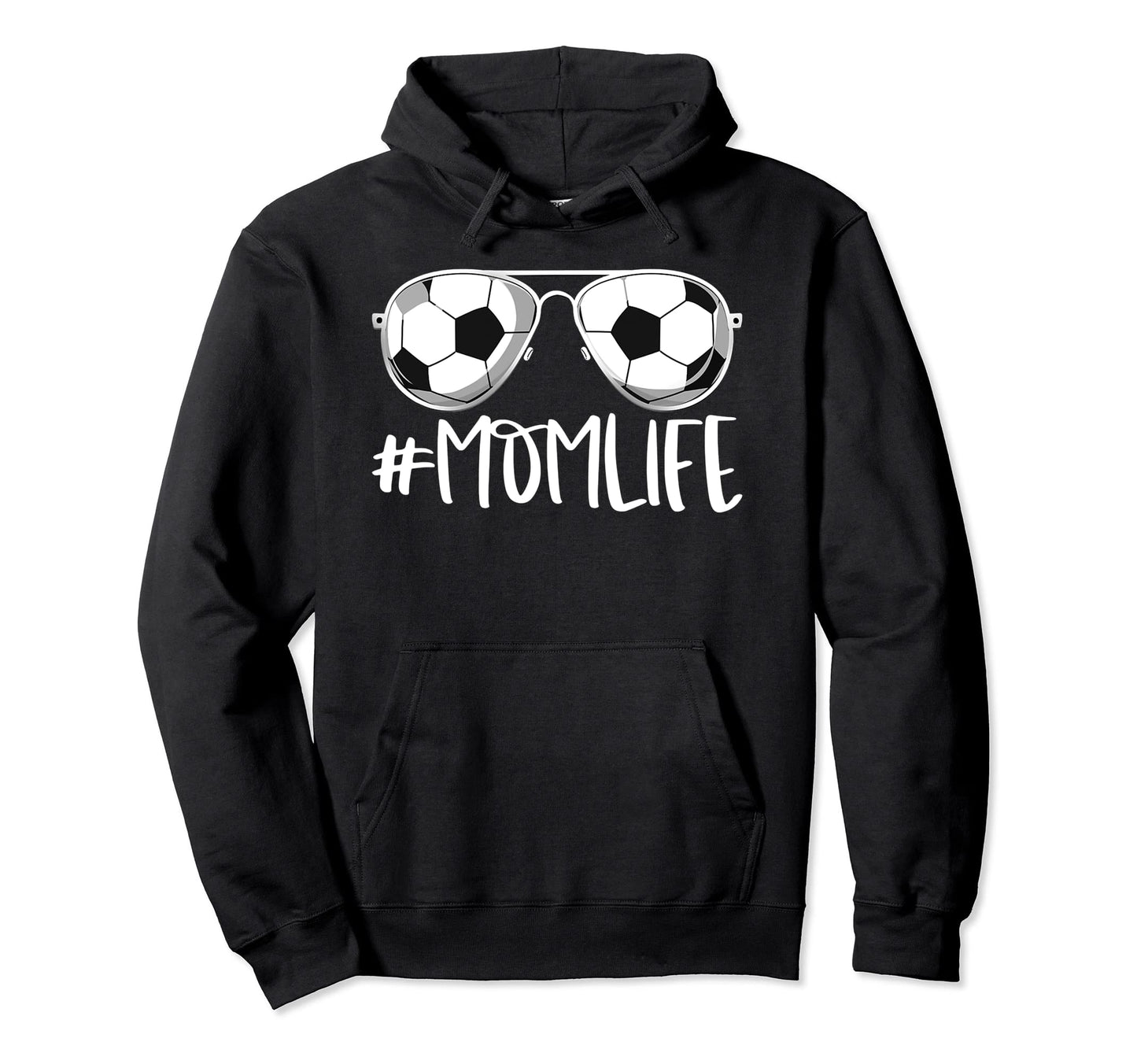 Momlife Soccer Aviators Mothers Day Hoodie - Aesthetic Graphic Unisex - T-Shirt, Sweatshirt, Hoodie