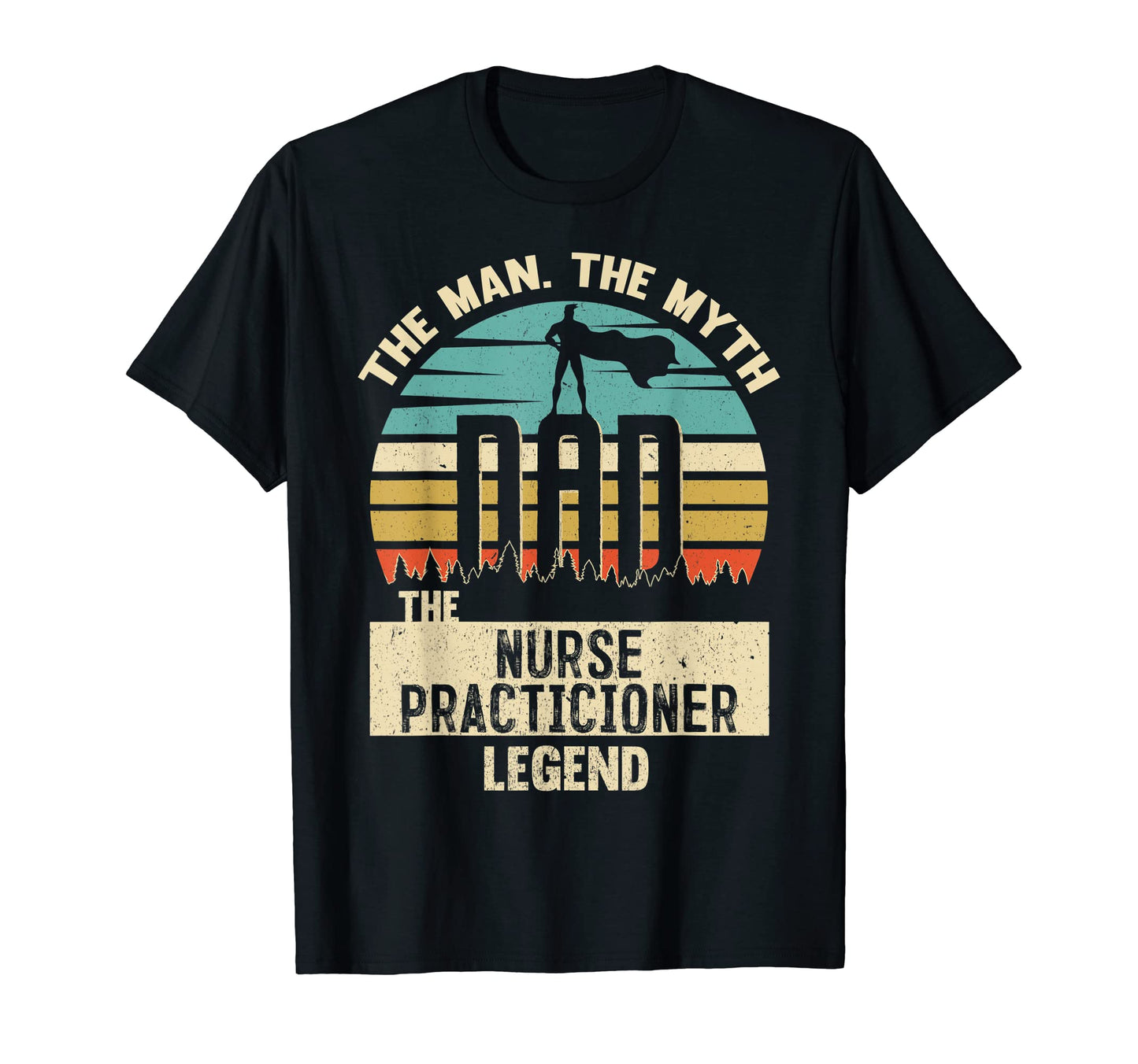 Mens Myth Legend Dad Nurse T-Shirt - Casual Everyday Wear Unisex - T-Shirt, Sweatshirt, Hoodie