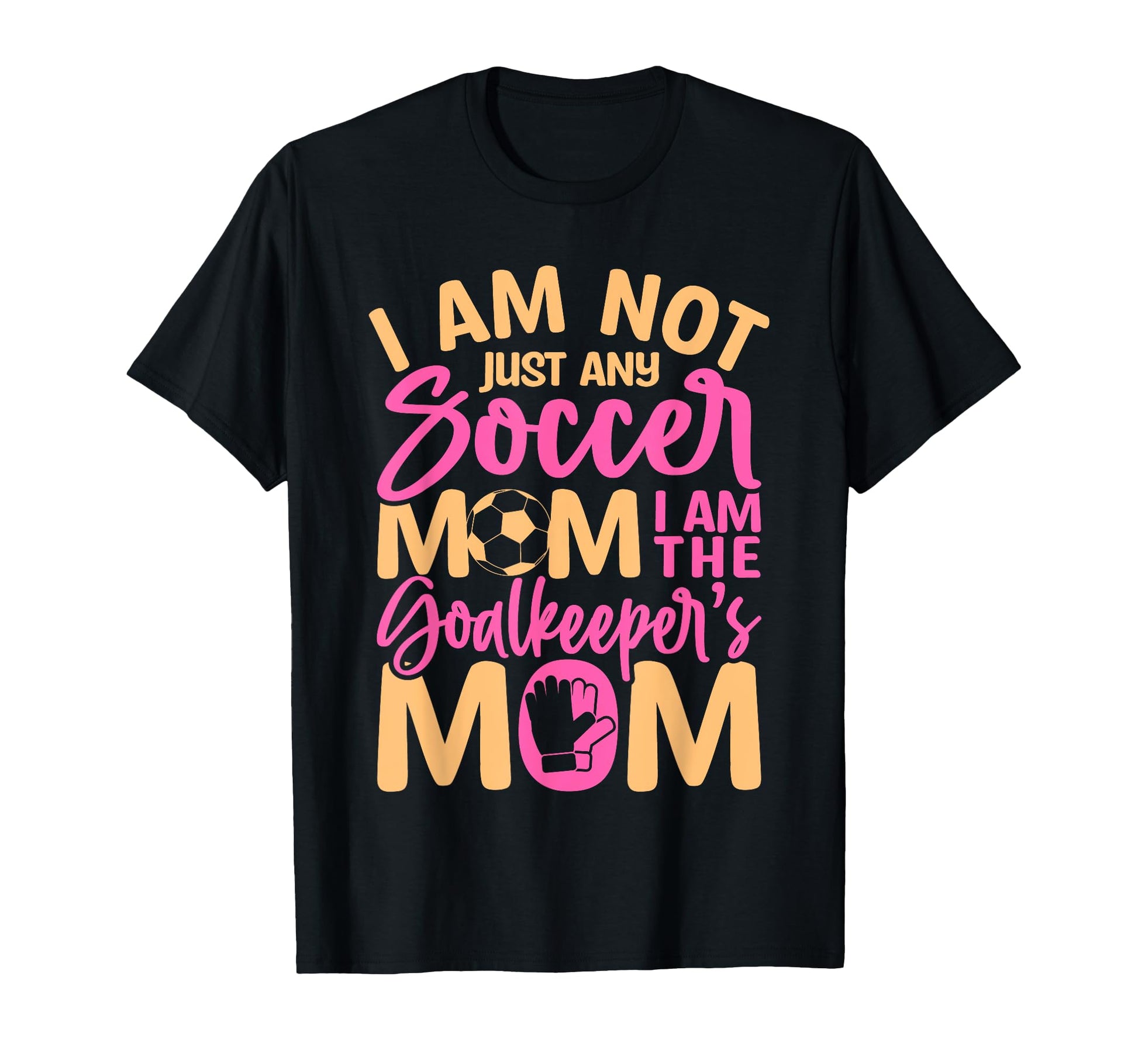 Goalkeeper Mom Soccer Goalie Mama T-Shirt - Aesthetic Graphic Men Women - T-Shirt, Sweatshirt, Hoodie