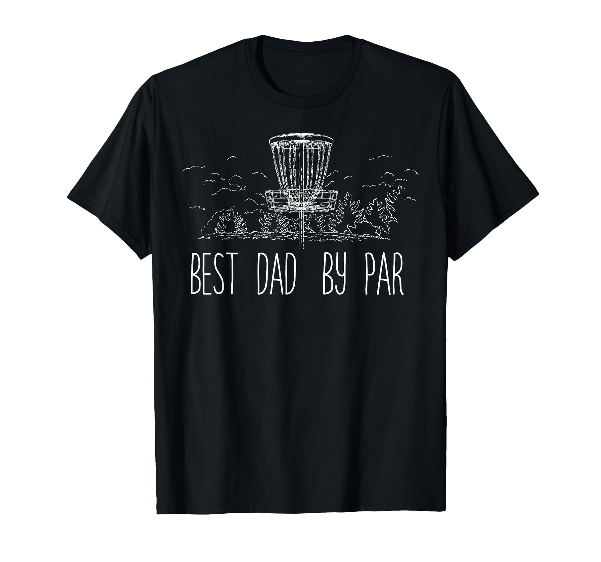 Great Disc Golf Best Dad Par T-Shirt - Trendy Graphic Men Women - T-Shirt, Sweatshirt, Hoodie