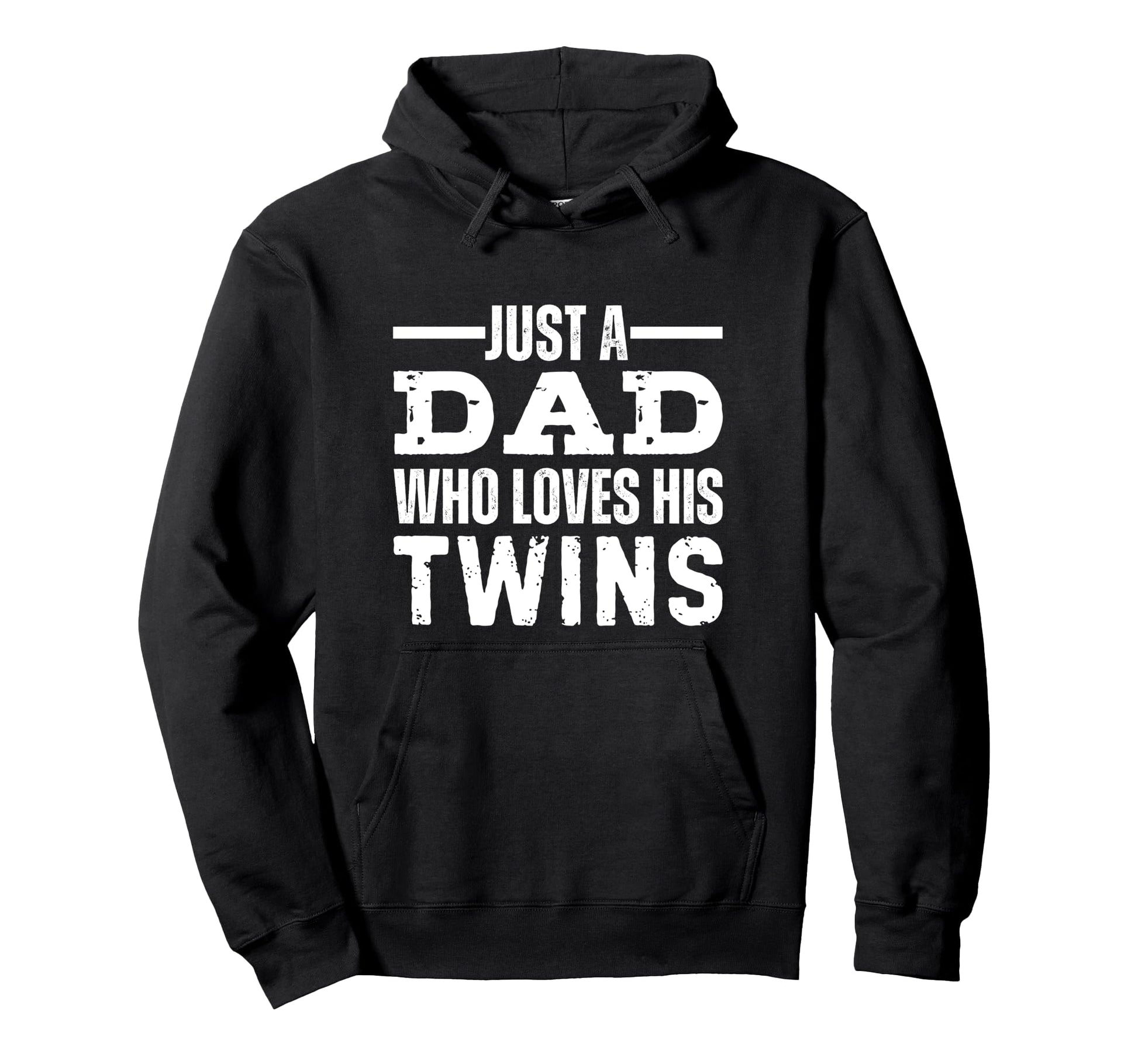 Just Dad Who Loves His Twins Fathers Hoodie - Custom Art Print Men Women - T-Shirt, Sweatshirt, Hoodie