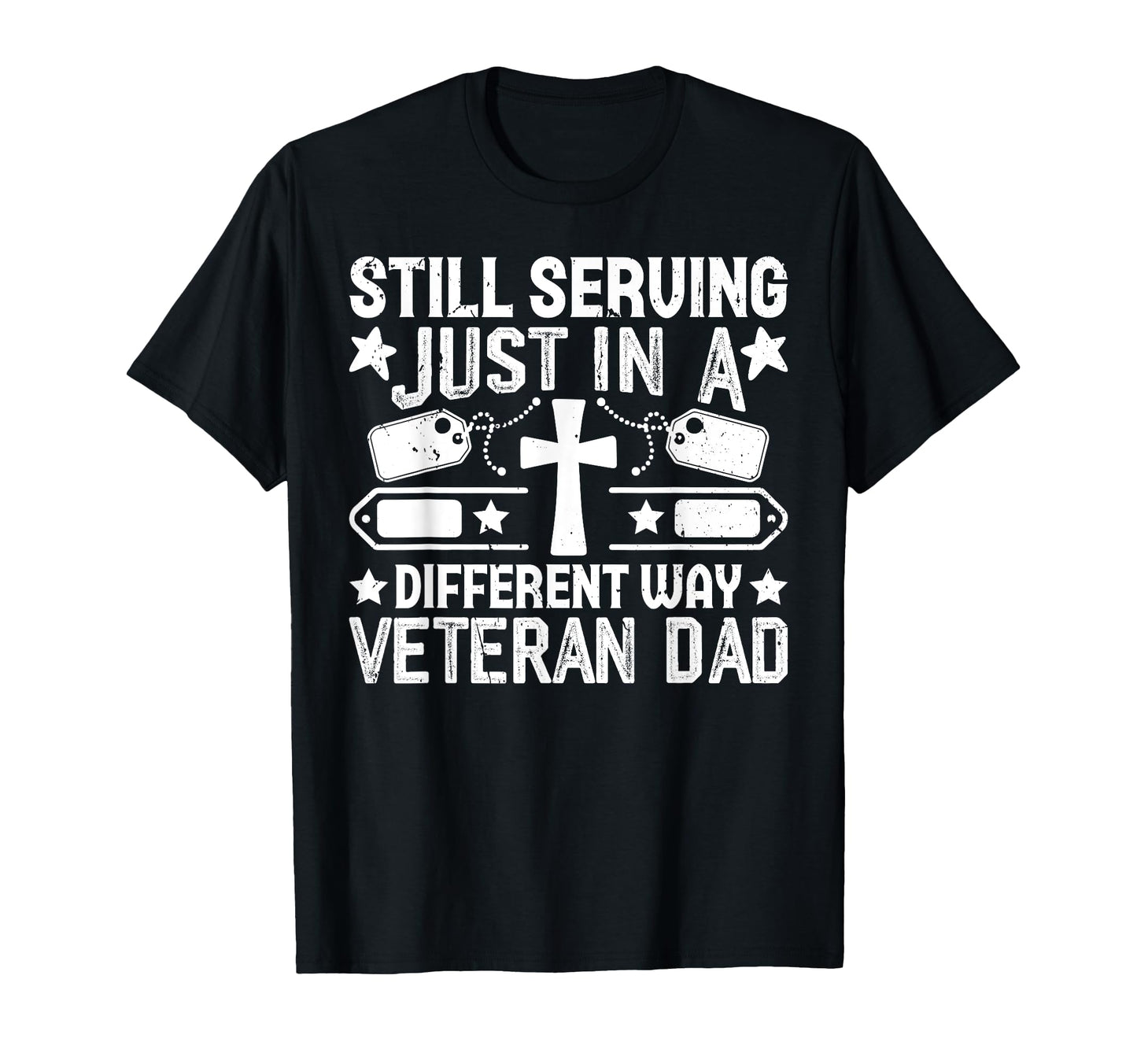 Still Serving Just Different Way Veteran T-Shirt - Novelty Apparel Unisex - T-Shirt, Sweatshirt, Hoodie