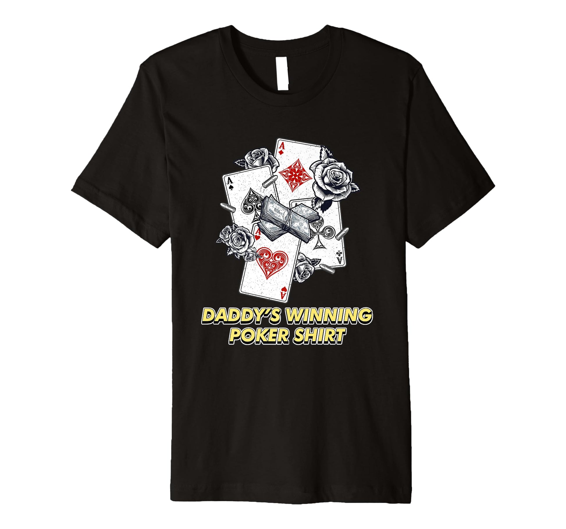 Daddys Winning Poker Card Game Dad T-Shirt - Streetwear Style Men Women - T-Shirt, Sweatshirt, Hoodie