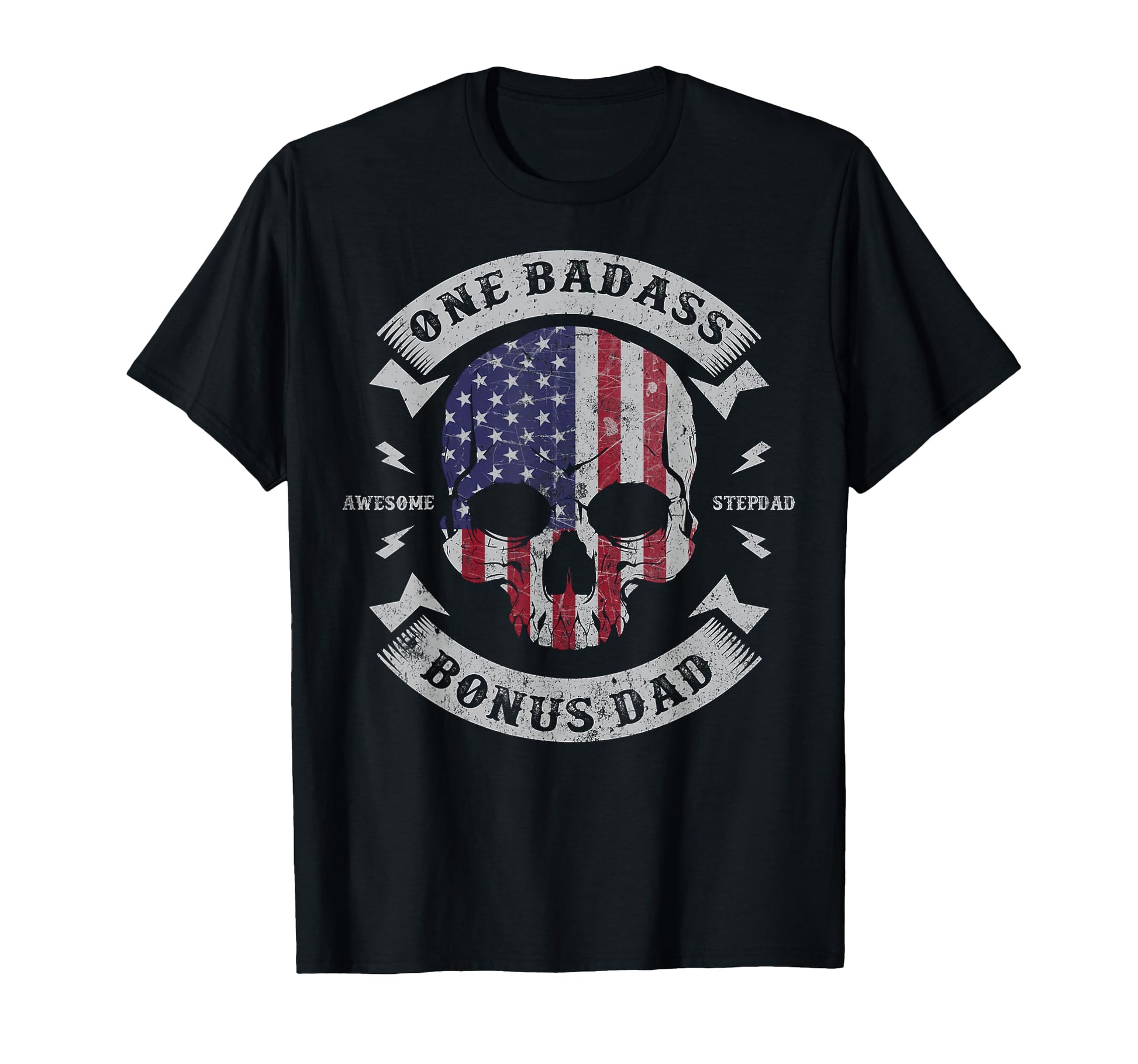 One Badass Bonus Dad Skull Gift T-Shirt - Fun Novelty Design Men Women - T-Shirt, Sweatshirt, Hoodie