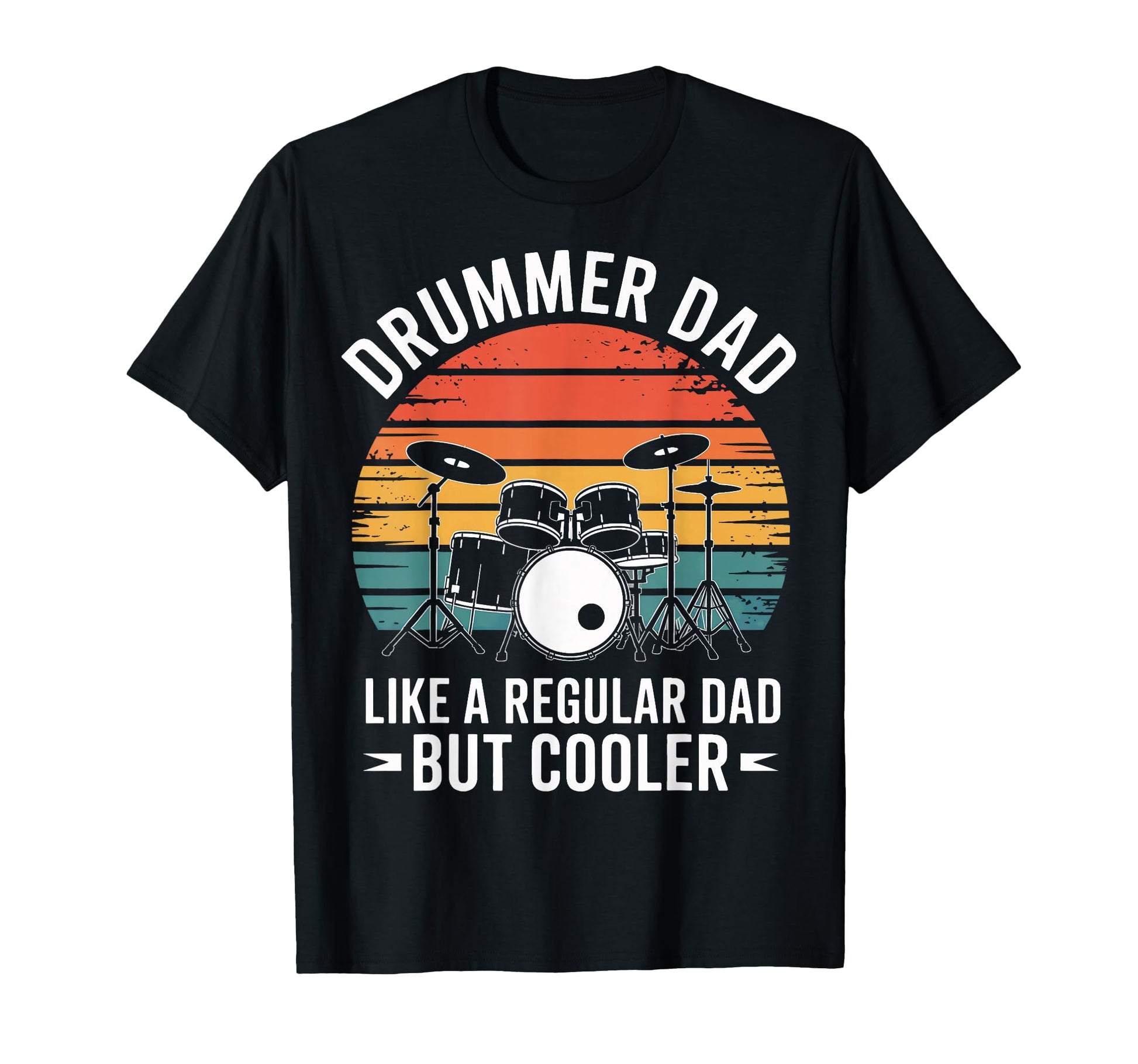Drummer Dad Cooler Than Regular Dad T-Shirt - Custom Art Print Unisex - T-Shirt, Sweatshirt, Hoodie