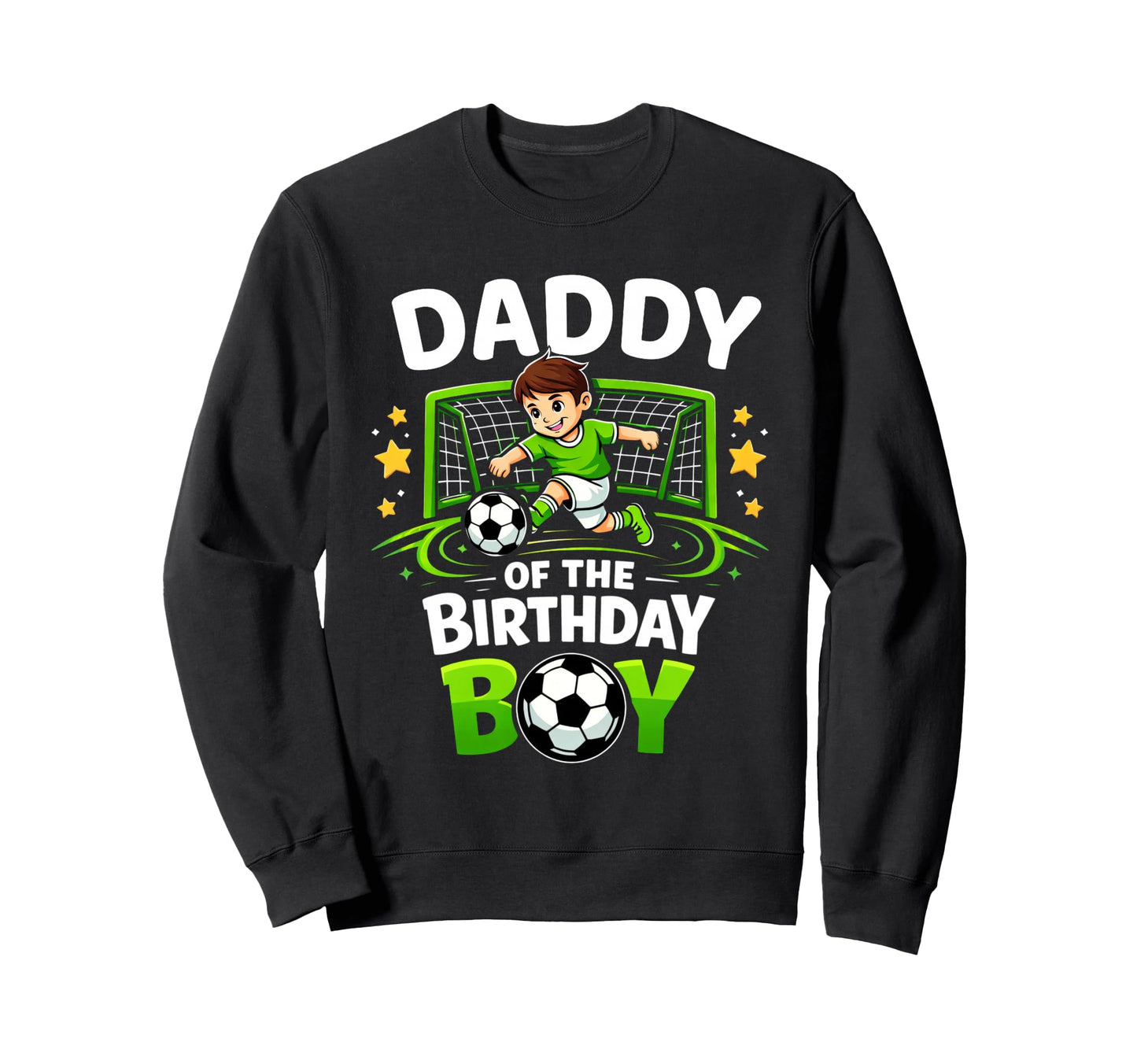 Daddy Birthday Soccer Ball Funny Sweatshirt - Trendy Graphic for Adults - T-Shirt, Sweatshirt, Hoodie