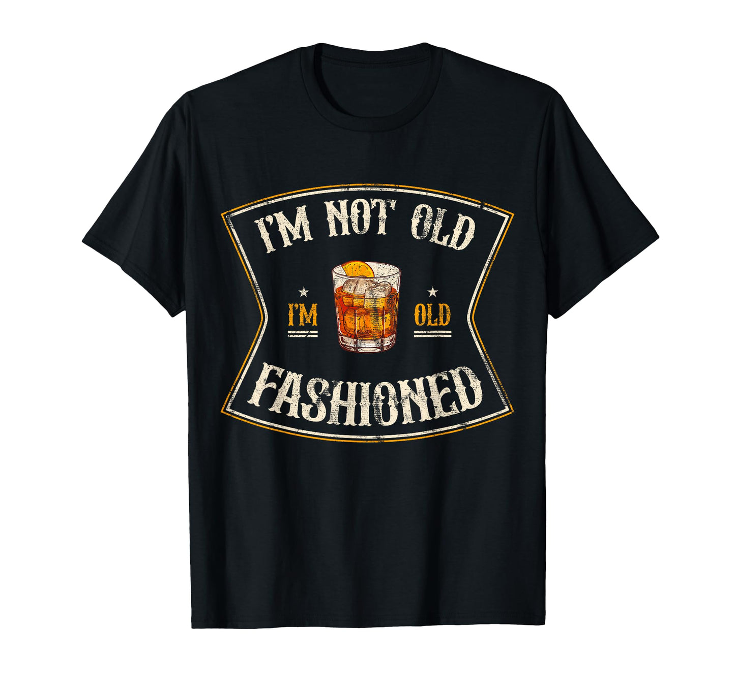 Im Not Old Im Old Fashioned Whiskey Lover T-Shirt - Unique Graphic Unisex - T-Shirt, Sweatshirt, Hoodie