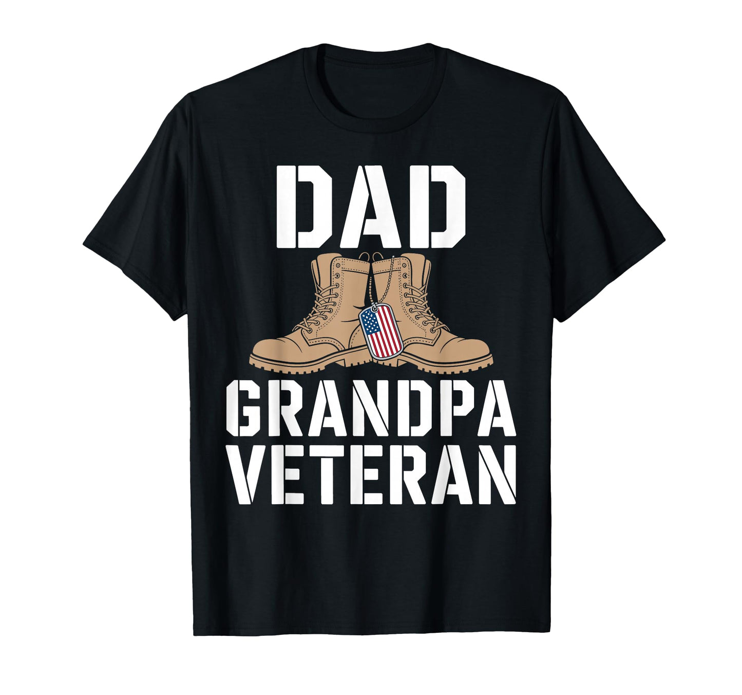 Dad Grandpa Veteran Military Honor Boots T-Shirt - Graphic Print Men Women - T-Shirt, Sweatshirt, Hoodie