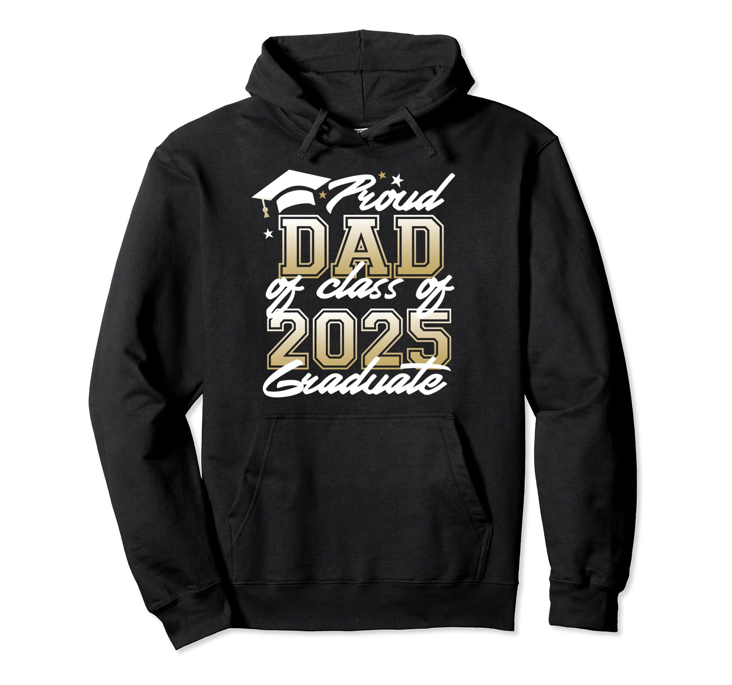 Proud Dad Class 2025 Graduate Senior Hoodie - Novelty Apparel for Adults - T-Shirt, Sweatshirt, Hoodie