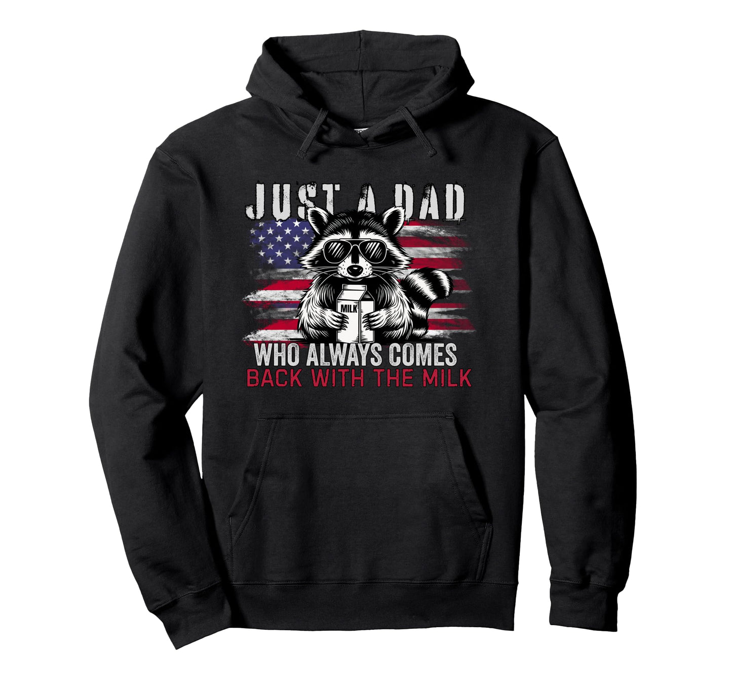 Just Dad Who Always Came Back Milk Hoodie - Unique Graphic for Adults - T-Shirt, Sweatshirt, Hoodie