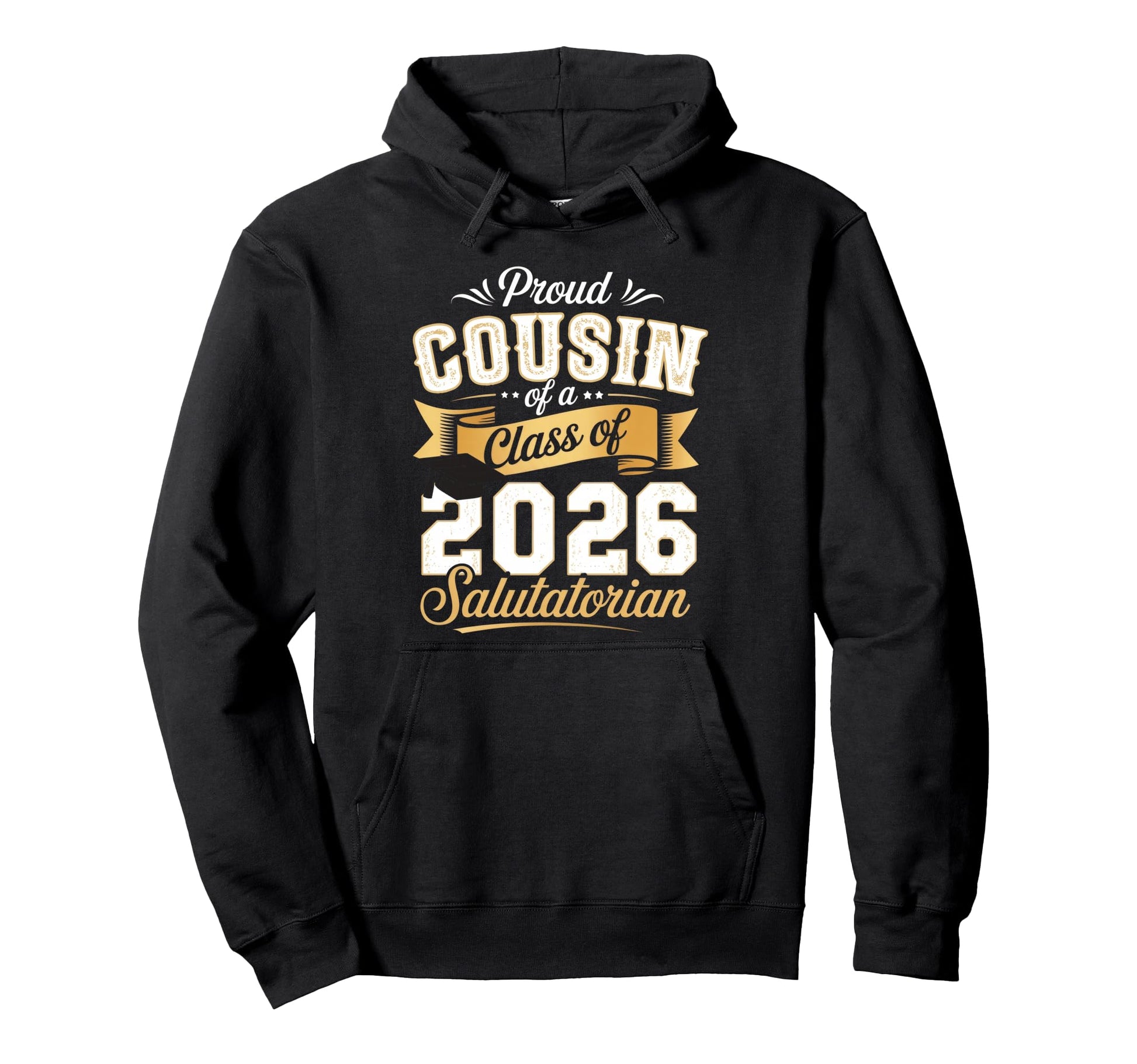 Proud Cousin Class 2026 Salutatorian Hoodie - Unique Graphic Unisex - T-Shirt, Sweatshirt, Hoodie