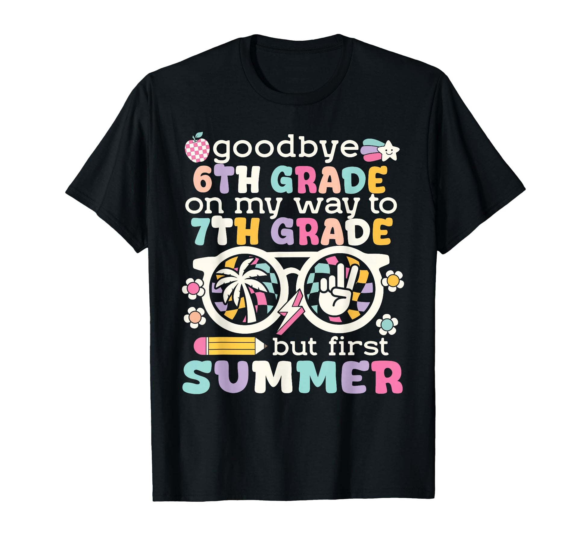 Goodbye 6Th Grade Graduation To T-Shirt - Casual Everyday Wear Men Women - T-Shirt, Sweatshirt, Hoodie