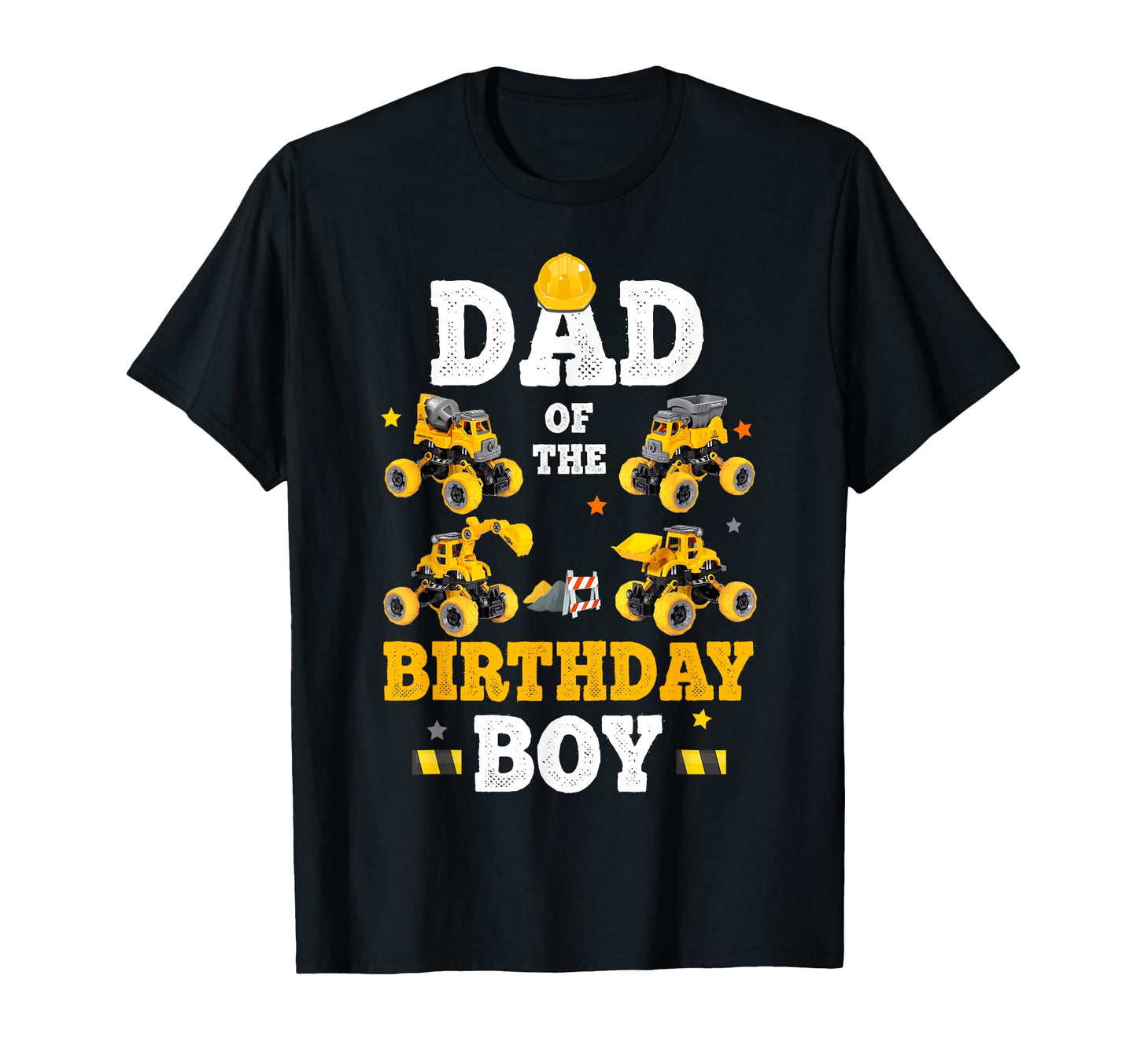 Dad Birthday Off Road Construction T-Shirt - Streetwear Style Unisex - T-Shirt, Sweatshirt, Hoodie