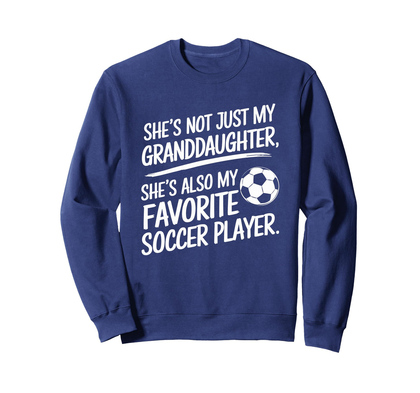 Shes My Granddaughter My Favorite Sweatshirt - Graphic Print Men Women - T-Shirt, Sweatshirt, Hoodie