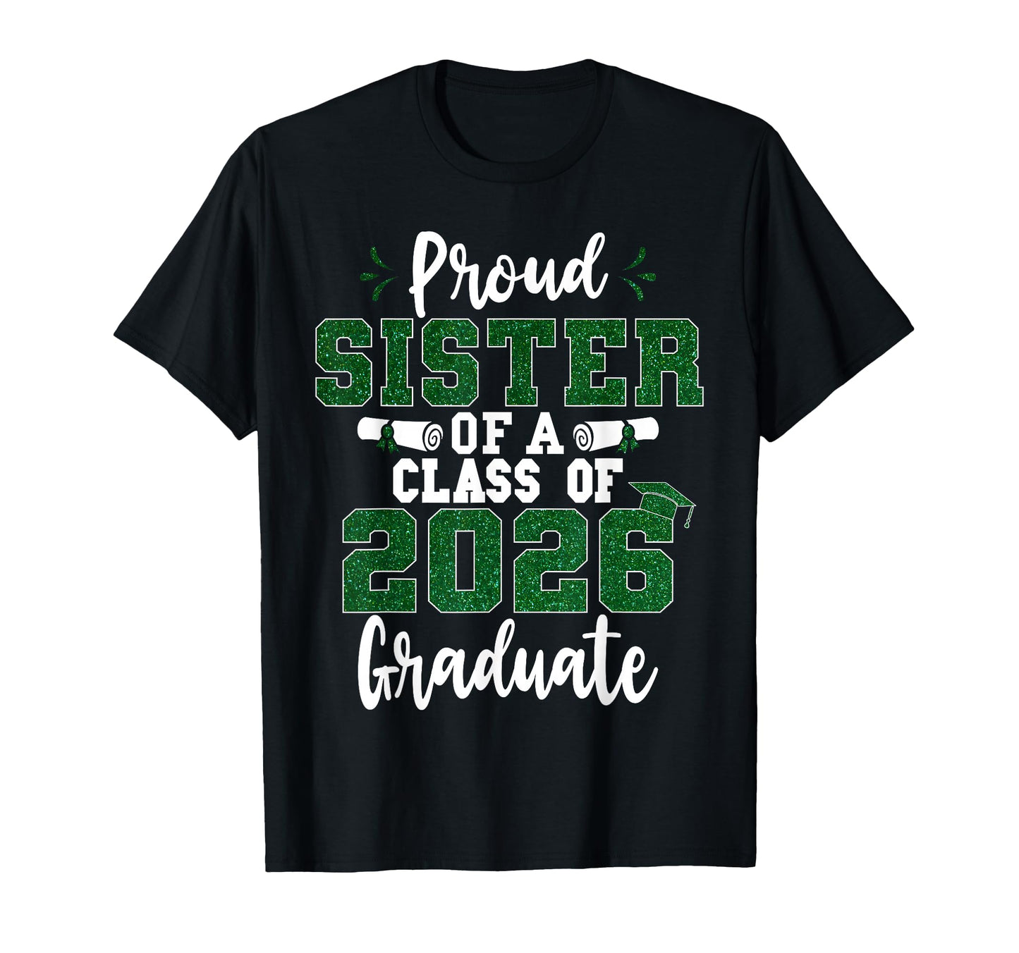 Proud Sister Class 2026 Graduate T-Shirt - Novelty Apparel Men Women - T-Shirt, Sweatshirt, Hoodie