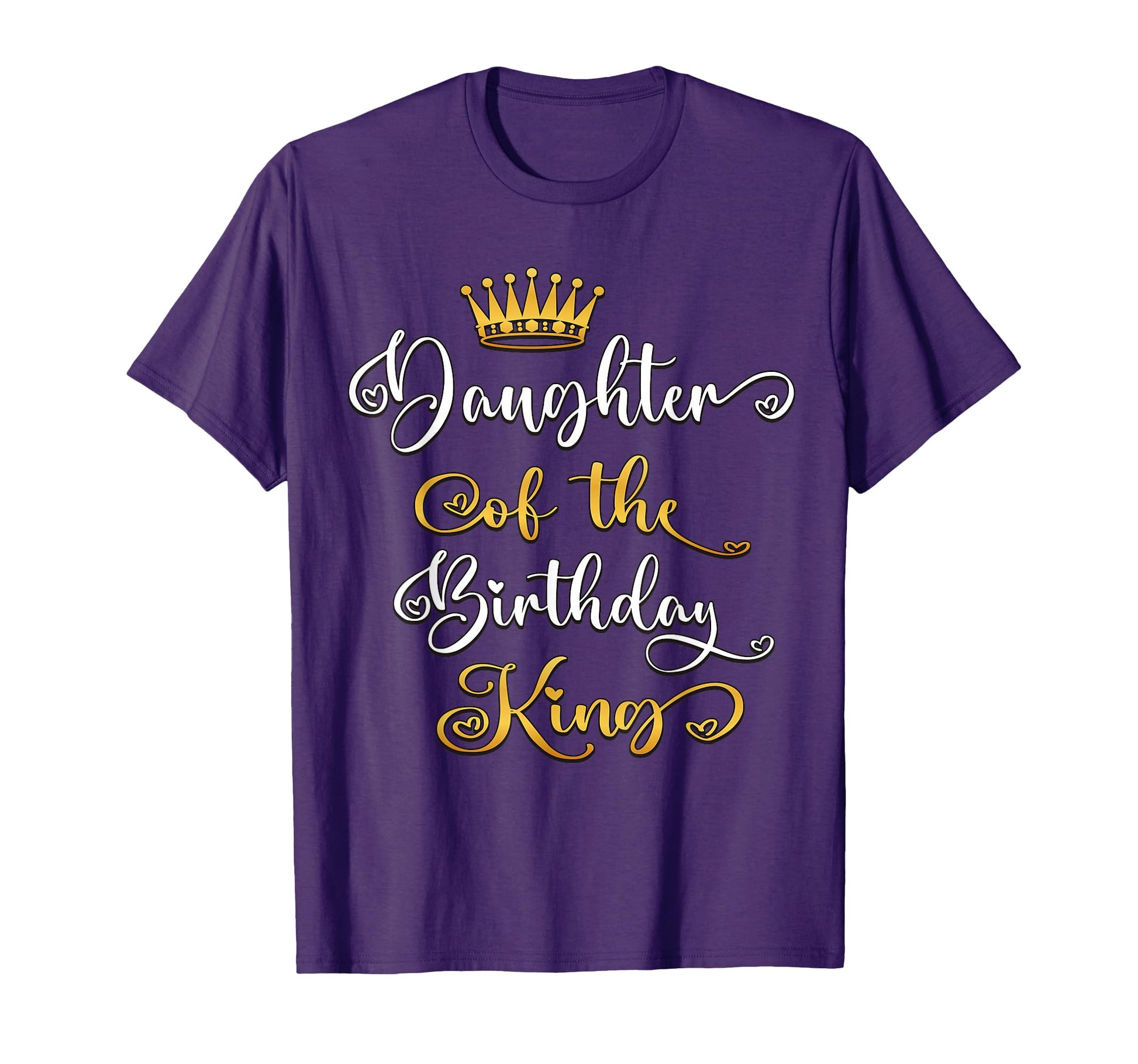 Daughter Birthday King Bday Party T-Shirt - Streetwear Style Unisex - T-Shirt, Sweatshirt, Hoodie