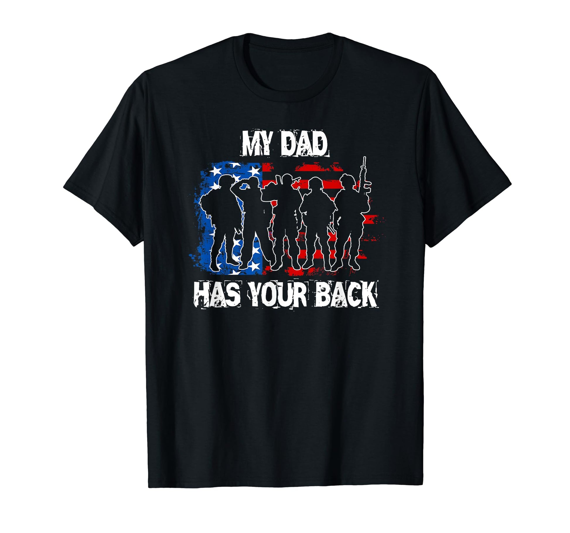 My Dad Has Your Back Military Armed T-Shirt - Minimalist Print for Adults - T-Shirt, Sweatshirt, Hoodie