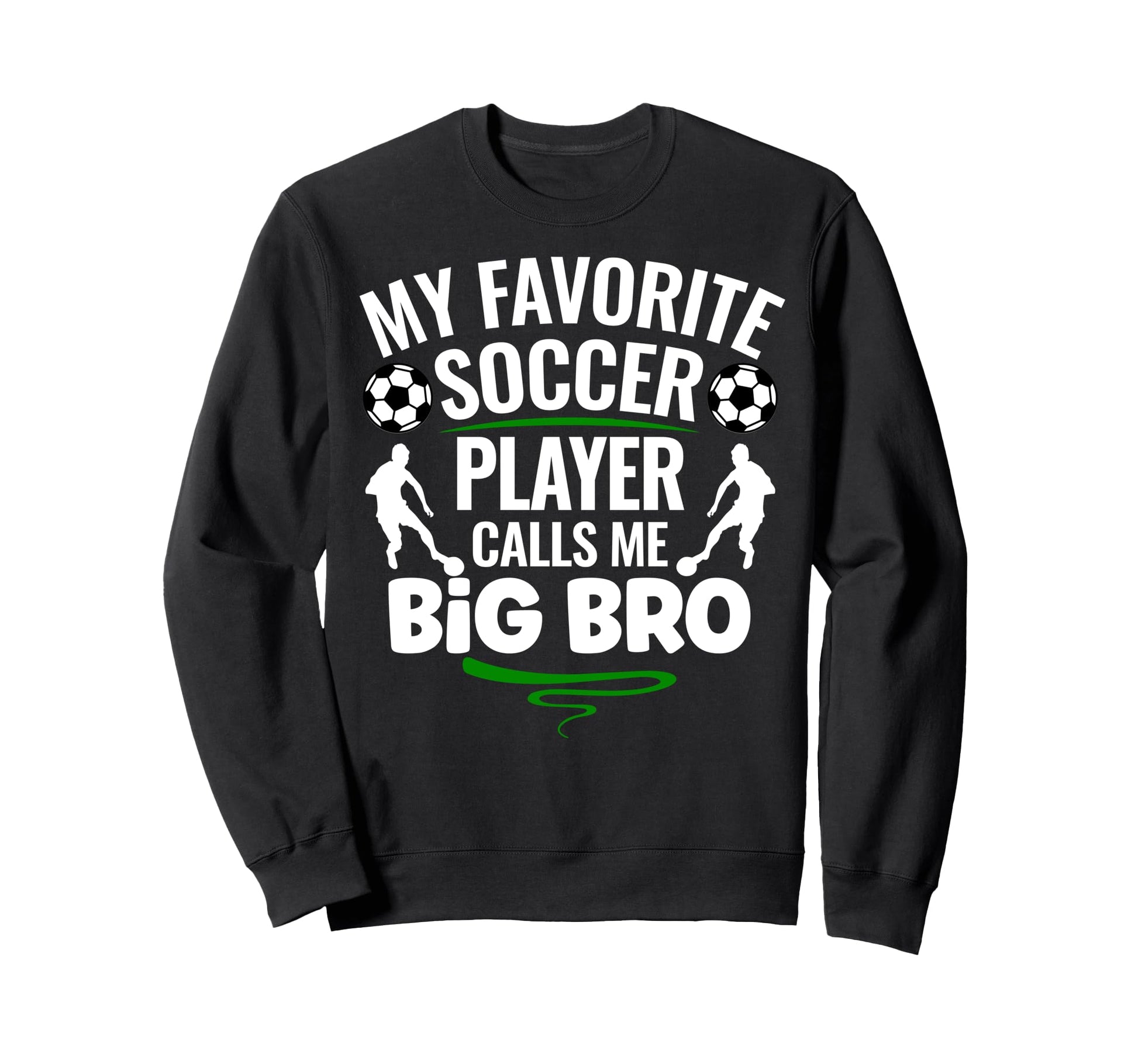 My Favorite Soccer Player Sweatshirt - Casual Everyday Wear for Adults - T-Shirt, Sweatshirt, Hoodie