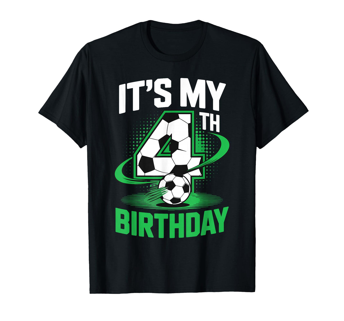 Its My 4Th Birthday Soccer Ball T-Shirt - Fun Novelty Design Men Women - T-Shirt, Sweatshirt, Hoodie