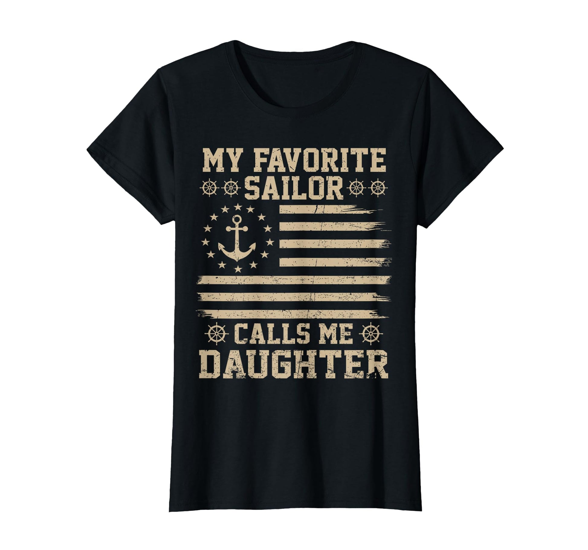 My Favorite Sailor Calls Me Daughter T-Shirt - Streetwear Style Men Women - T-Shirt, Sweatshirt, Hoodie