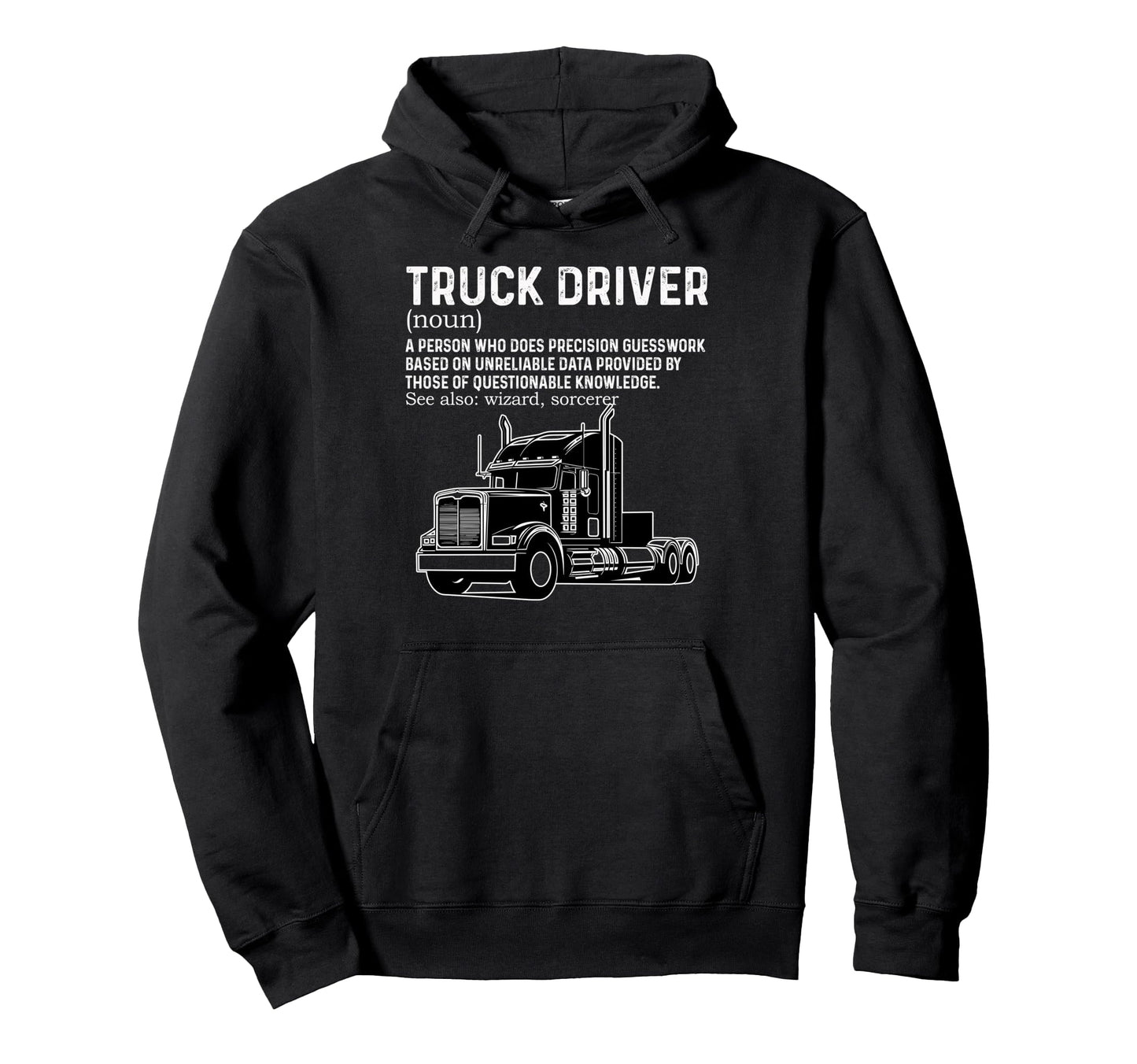 Truck Driver Definition Cdl Trucker Art Hoodie - Custom Art Print Men Women - T-Shirt, Sweatshirt, Hoodie
