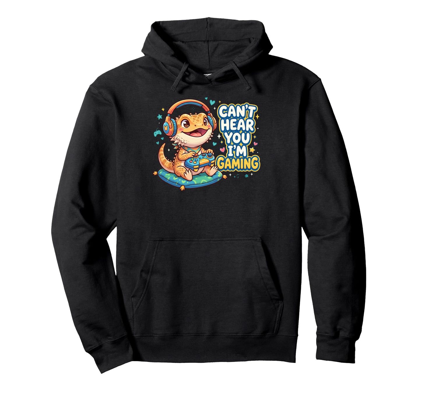 Bearded Dragon Gaming Reptiles Cant Hear Hoodie - Unique Graphic Unisex - T-Shirt, Sweatshirt, Hoodie