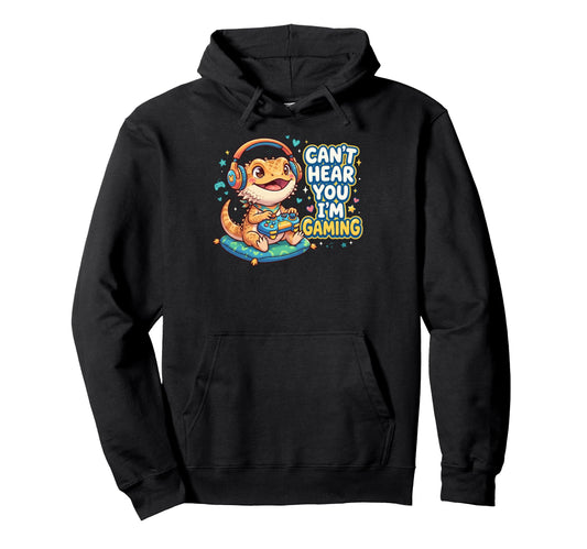 Bearded Dragon Gaming Reptiles Cant Hear Hoodie - Unique Graphic Unisex - T-Shirt, Sweatshirt, Hoodie