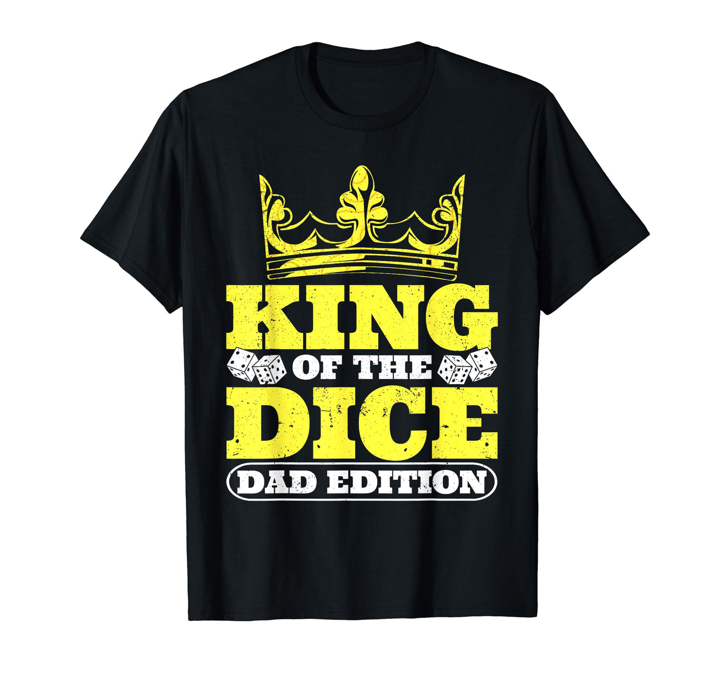 Game Night King Dice Dad Board T-Shirt - Casual Everyday Wear for Adults - T-Shirt, Sweatshirt, Hoodie