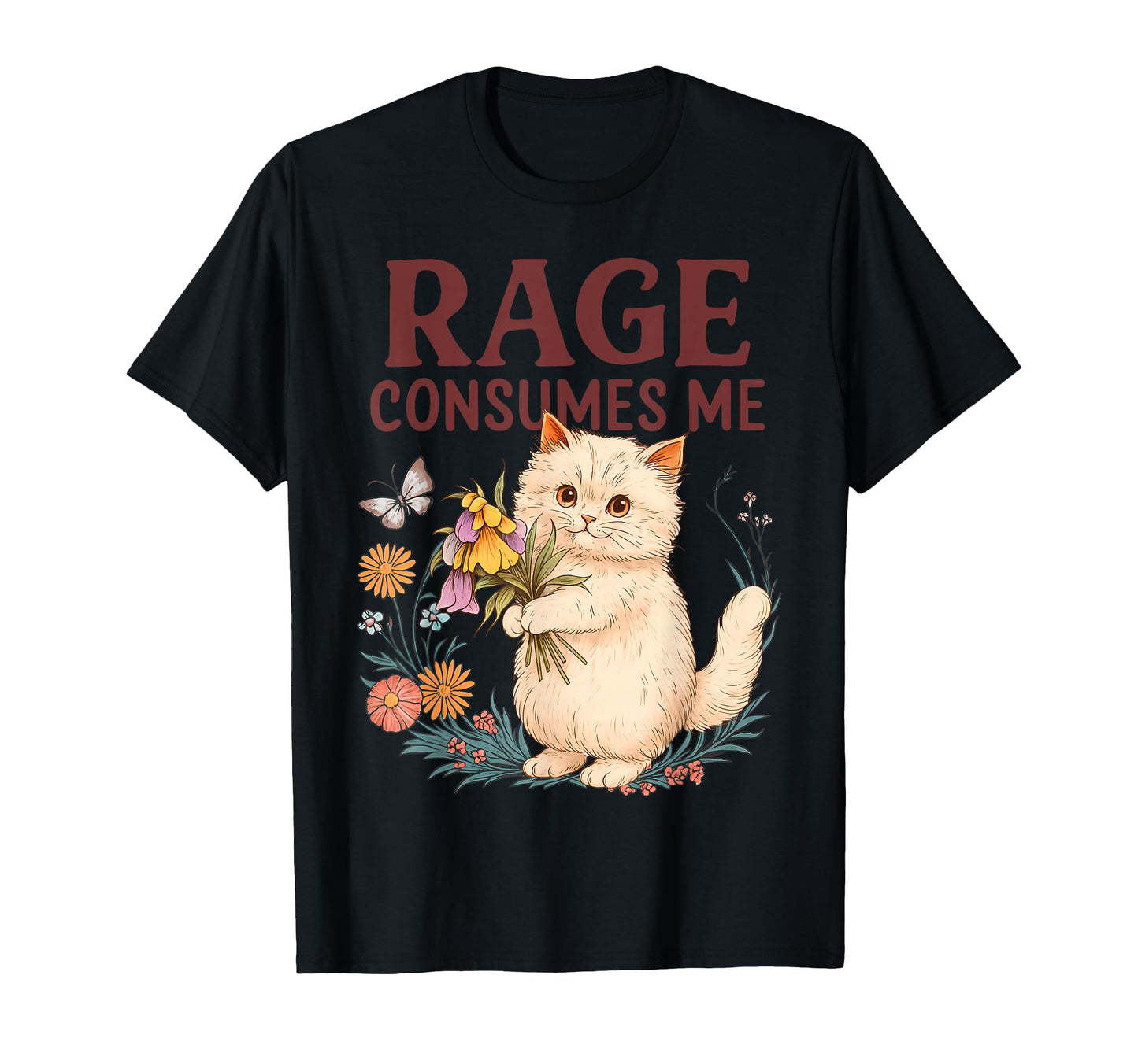 Rage Consumes Me Cat Flower Funny T-Shirt - Unique Graphic for Adults - T-Shirt, Sweatshirt, Hoodie