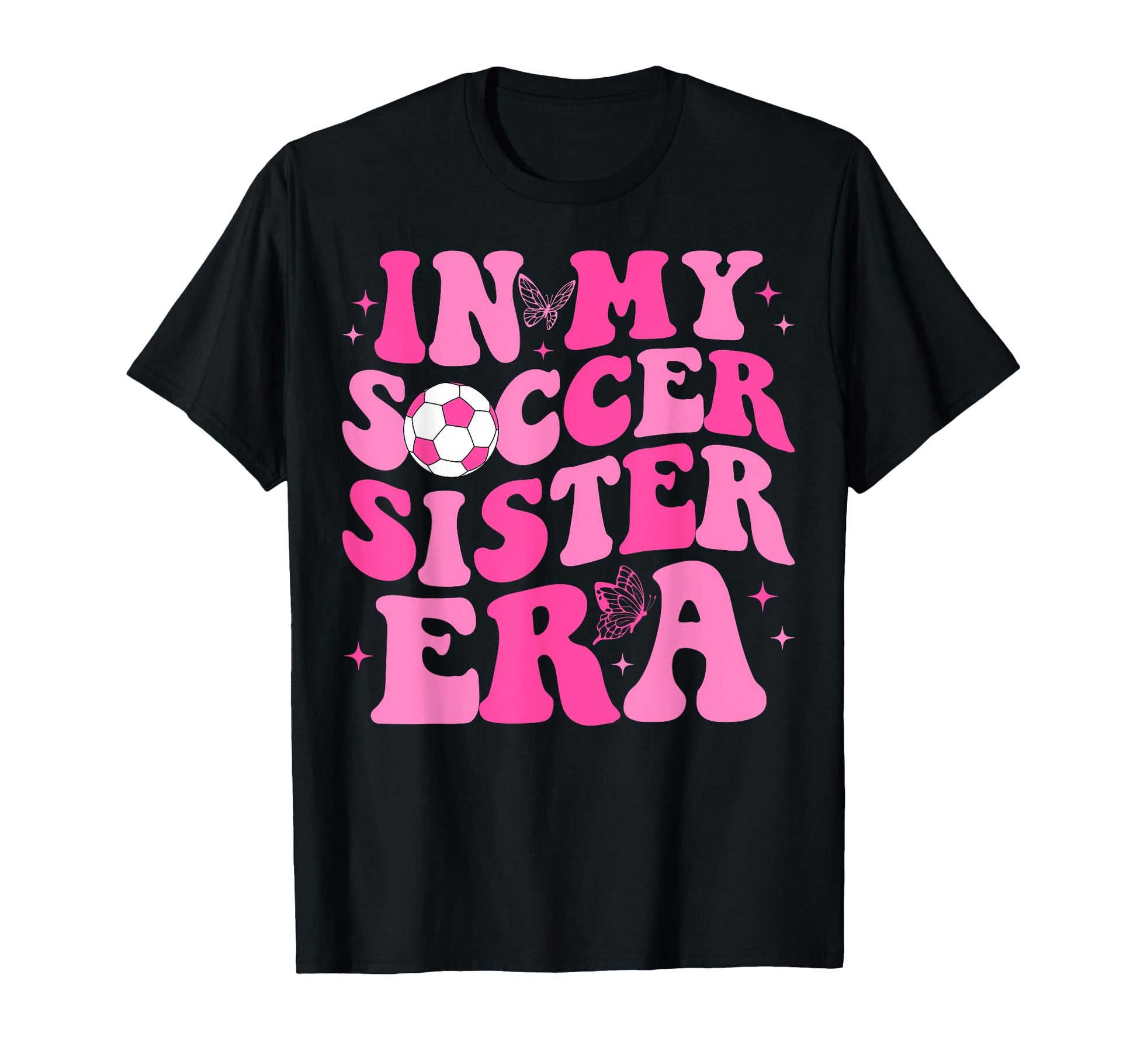 My Soccer Sister Era Groovy Soccer T-Shirt - Trendy Graphic for Adults - T-Shirt, Sweatshirt, Hoodie