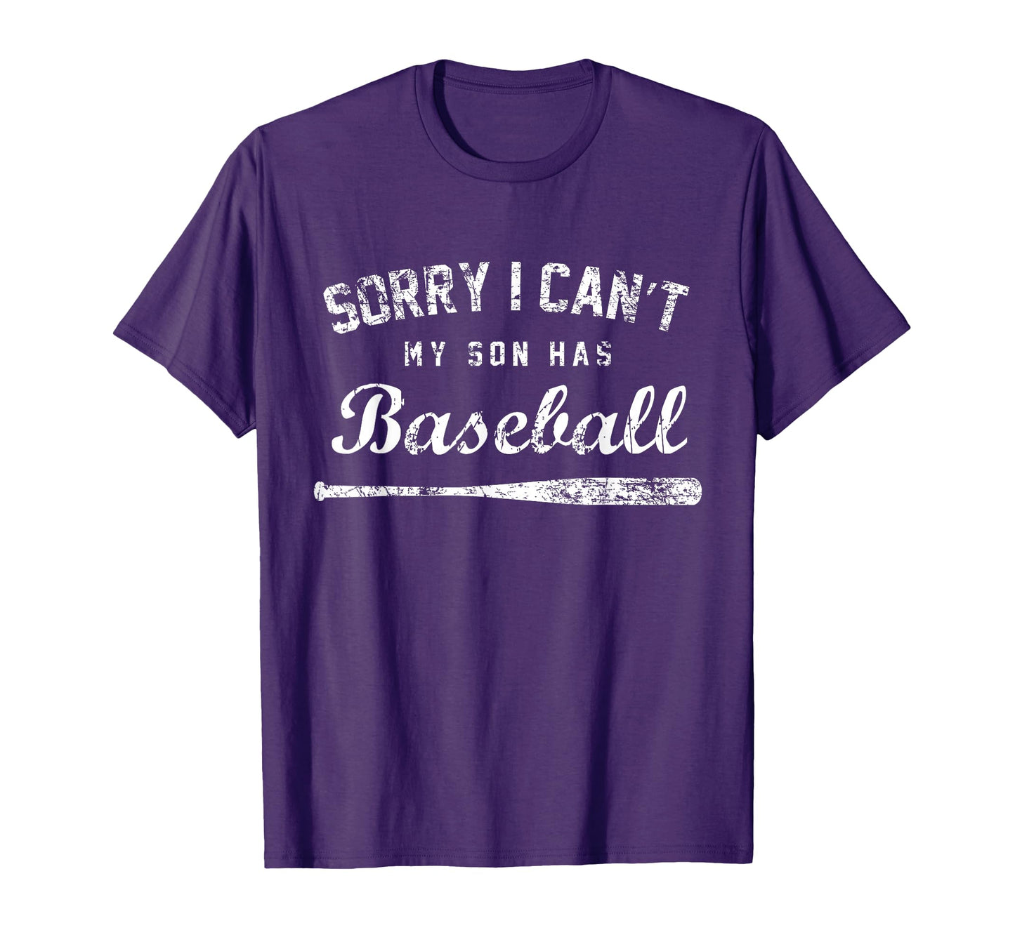 Sorry I Cant My Son Has Baseball T-Shirt - Streetwear Style for Adults - T-Shirt, Sweatshirt, Hoodie