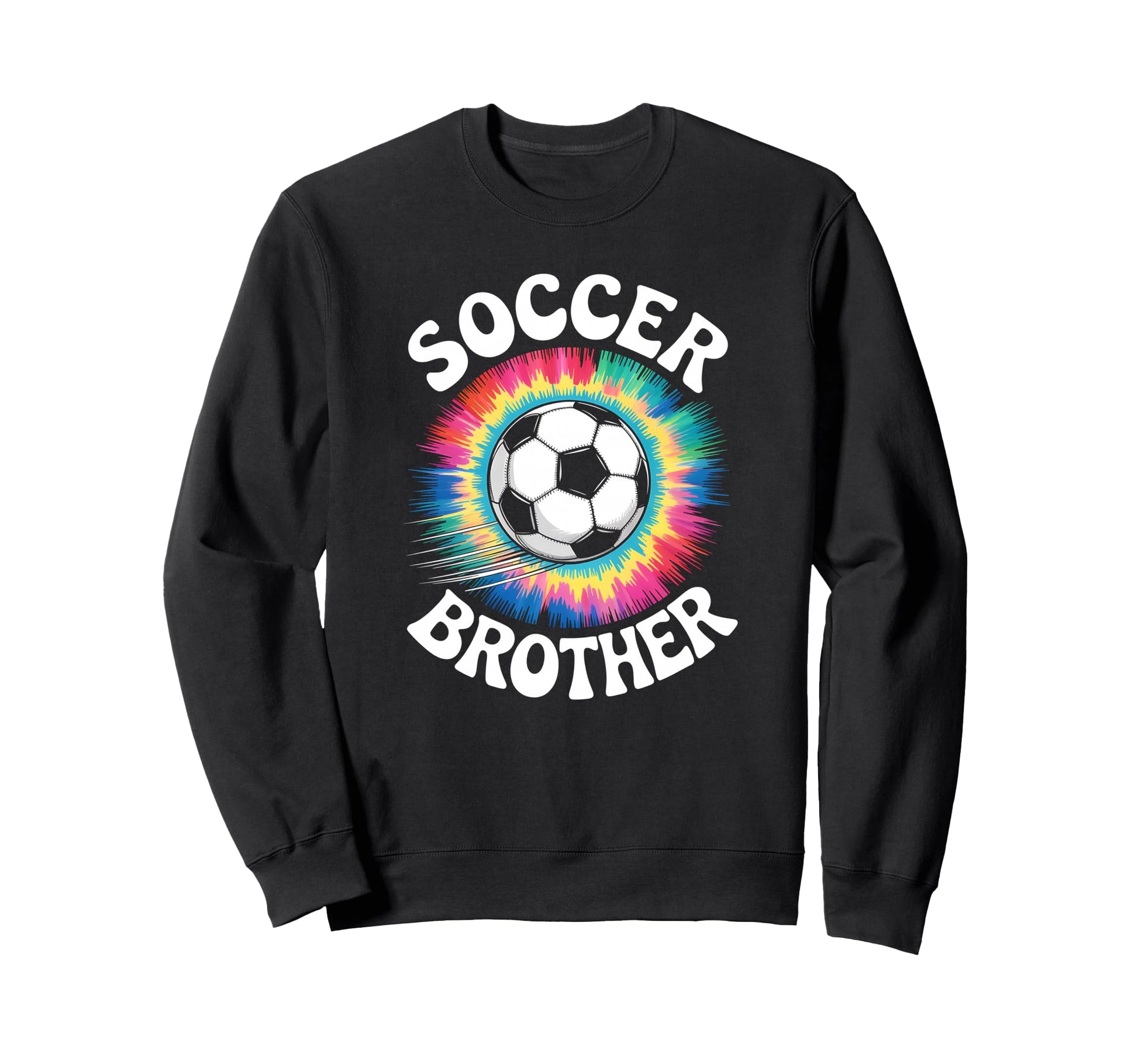 Soccer Brother Tie Dye Spirit Sweatshirt - Fun Novelty Design Unisex - T-Shirt, Sweatshirt, Hoodie