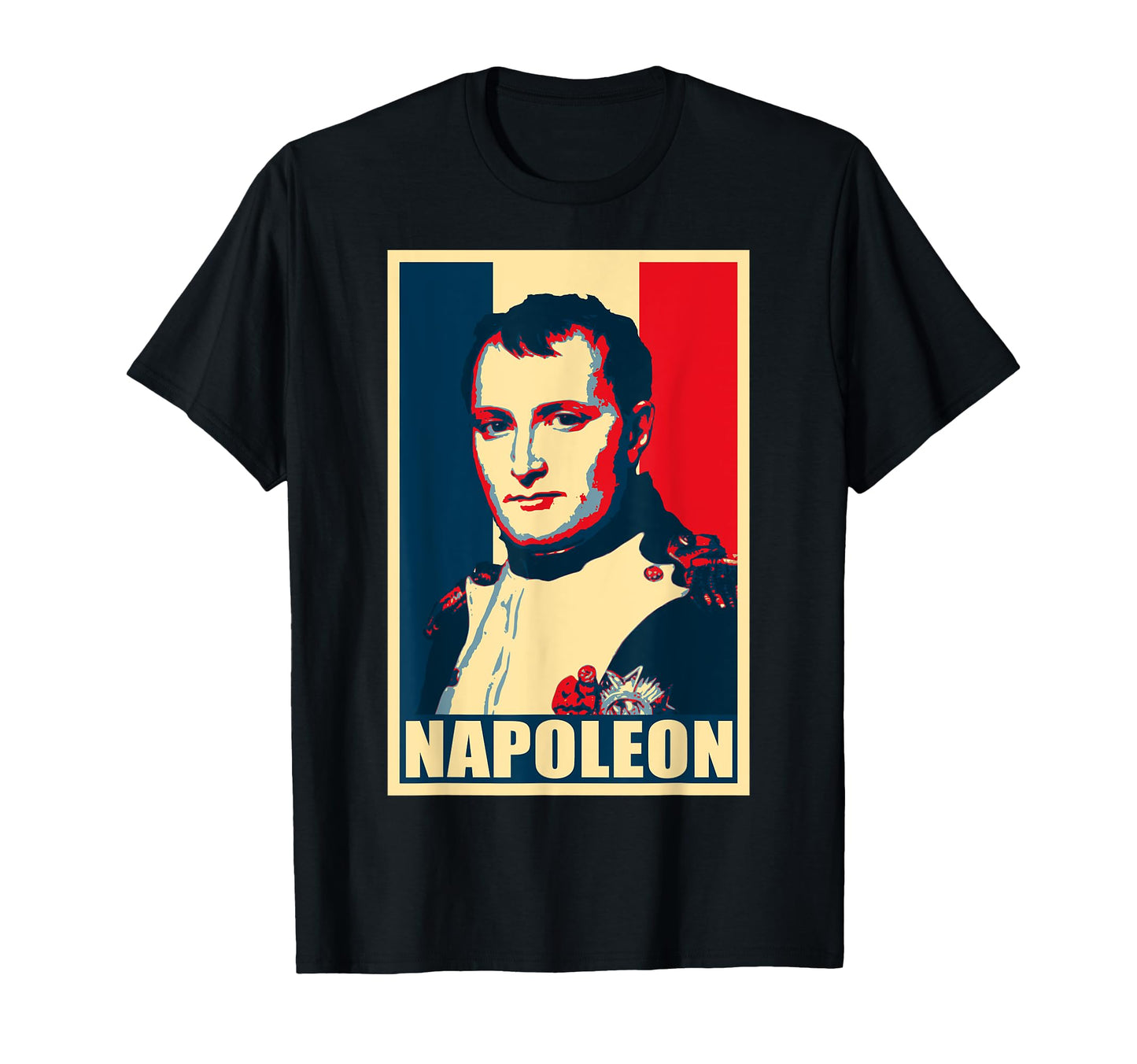 Napoleon Propaganda Pop Art T-Shirt - Aesthetic Graphic Men Women - T-Shirt, Sweatshirt, Hoodie