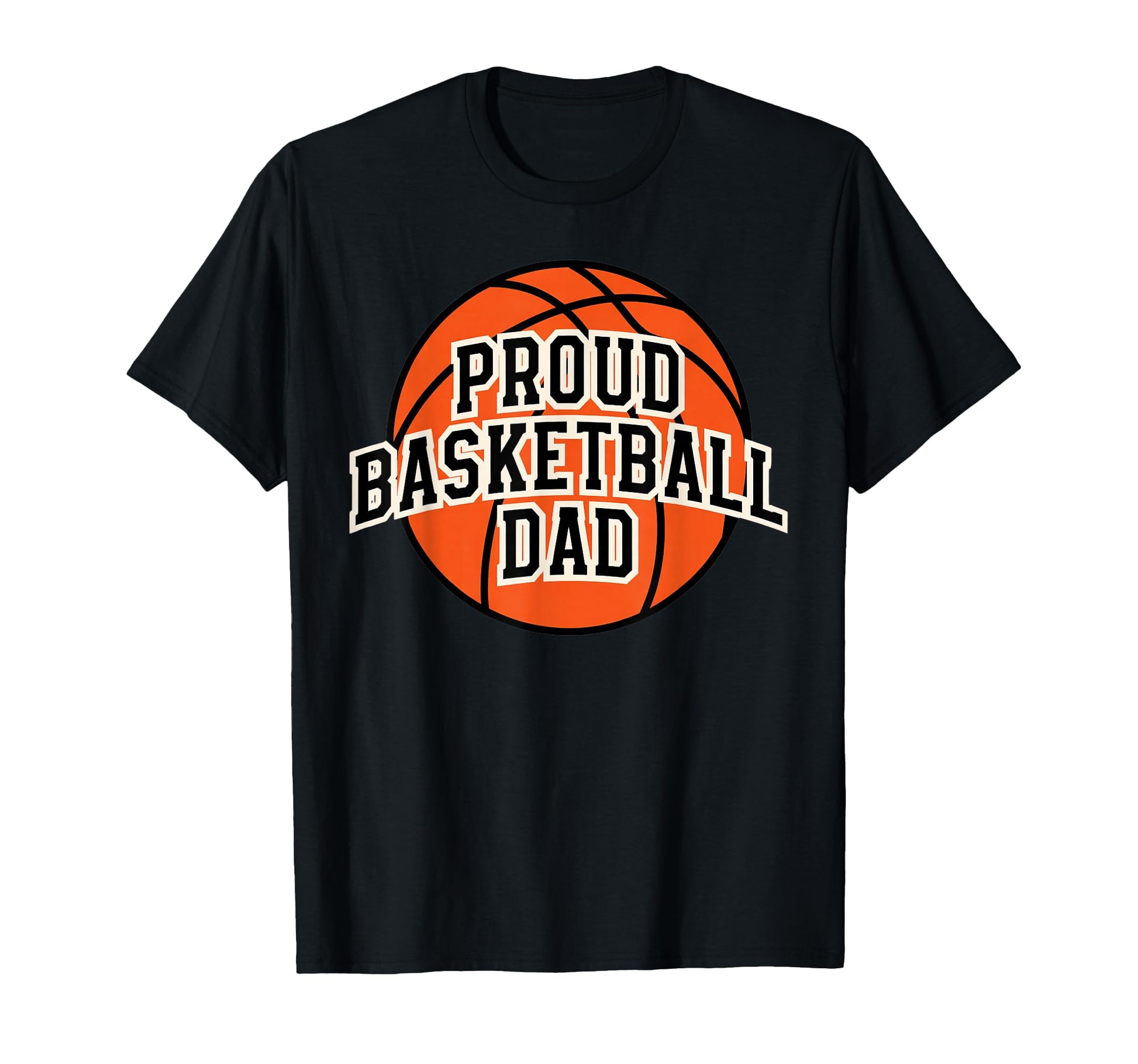 Proud Dad Basketball Fan Game Day T-Shirt - Streetwear Style Men Women - T-Shirt, Sweatshirt, Hoodie