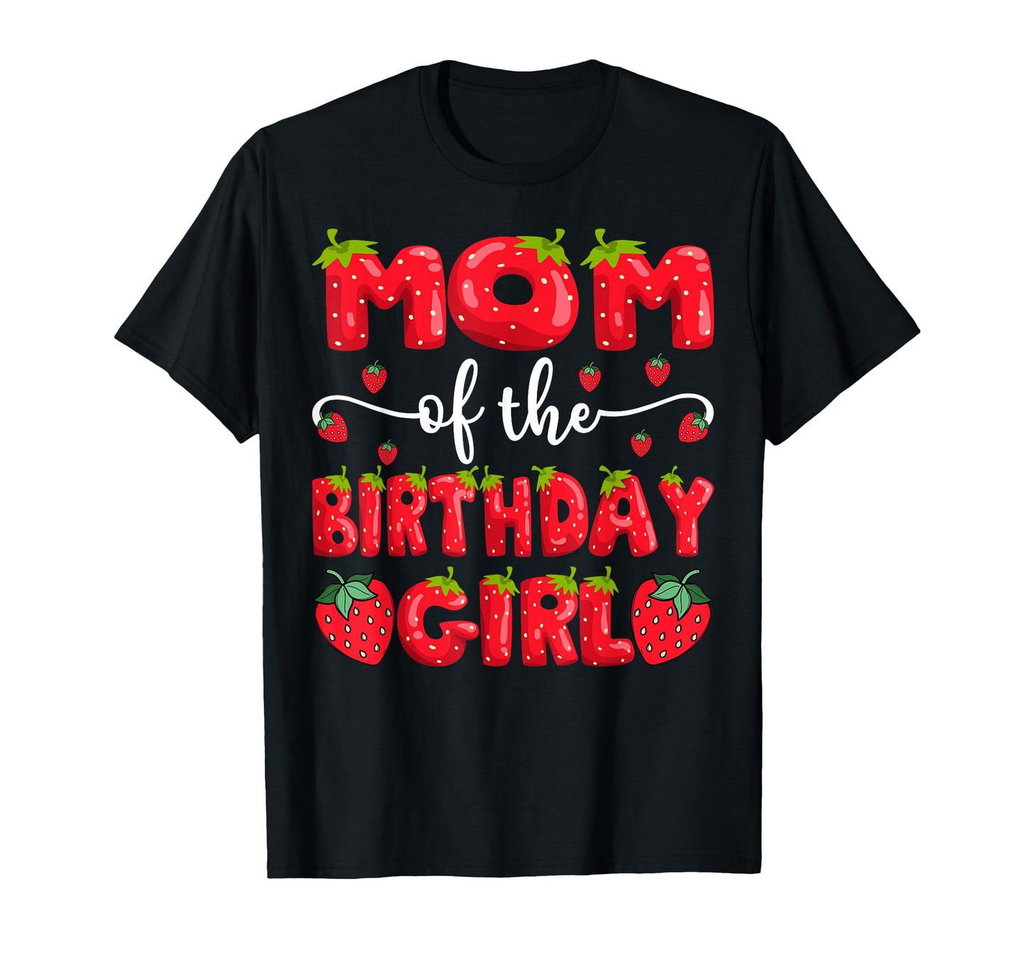 Mom Birthday Strawberry Family T-Shirt - Aesthetic Graphic for Adults - T-Shirt, Sweatshirt, Hoodie