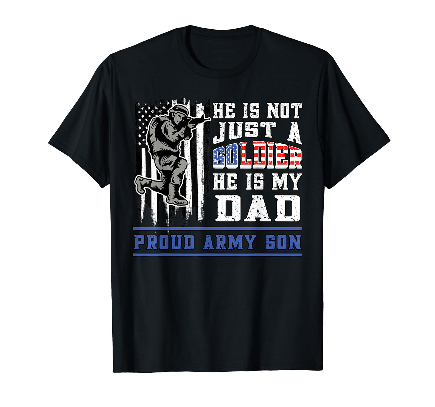 Proud Army Son Not Just Soldier He Is T-Shirt - Minimalist Print Men Women - T-Shirt, Sweatshirt, Hoodie
