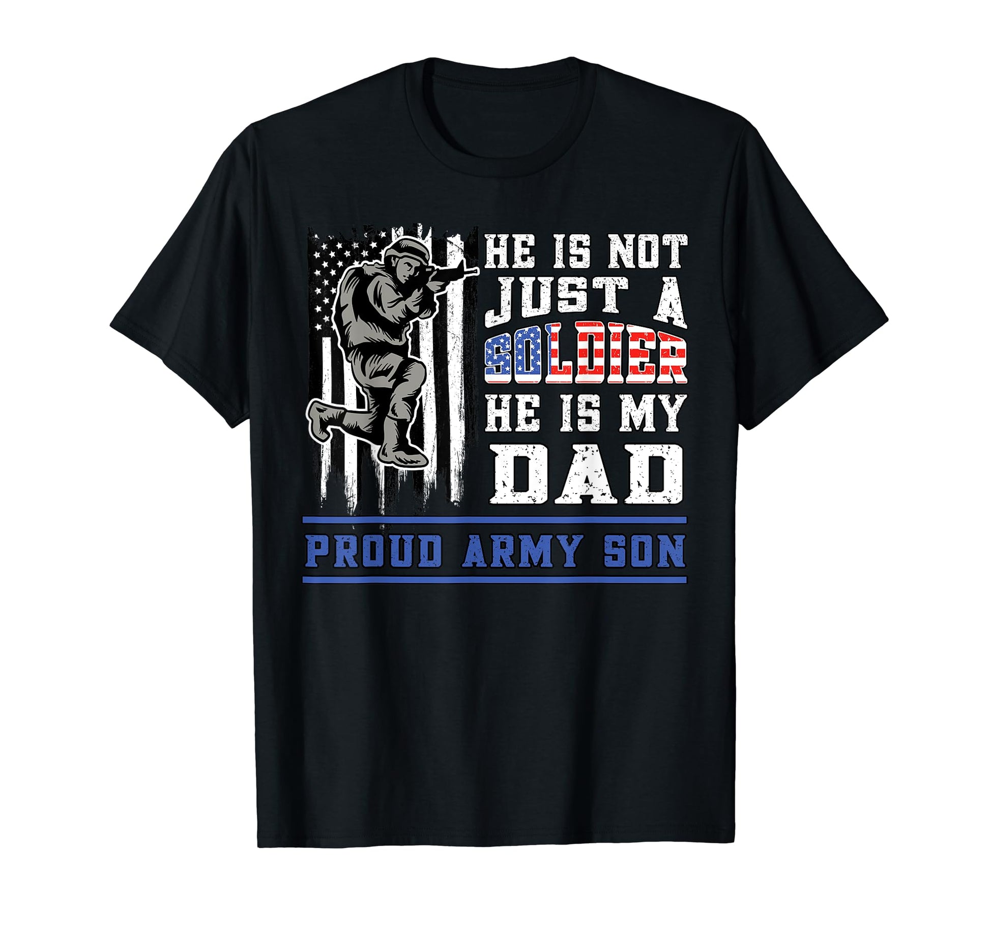 Proud Army Son Not Just Soldier He Is T-Shirt - Minimalist Print Men Women - T-Shirt, Sweatshirt, Hoodie
