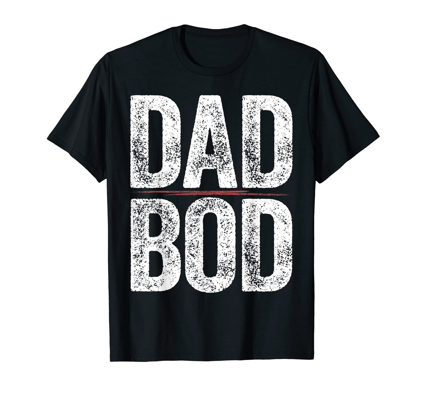Mens Dad Bod Funny Dad Gifts Daddy Pun T-Shirt - Novelty Apparel Men Women - T-Shirt, Sweatshirt, Hoodie