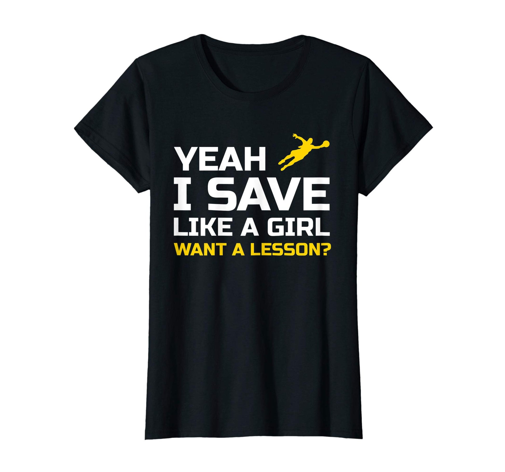 Yeah I Save Like Want Lesson Soccer T-Shirt - Novelty Apparel Men Women - T-Shirt, Sweatshirt, Hoodie