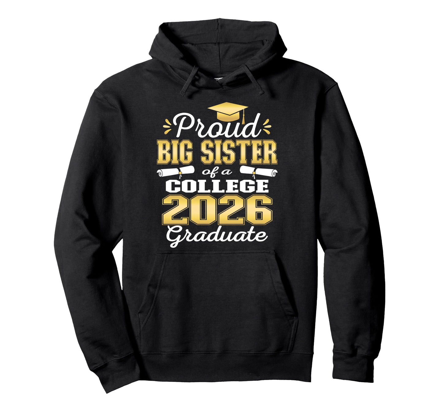 Proud Big Sister 2026 College Hoodie - Custom Art Print for Adults - T-Shirt, Sweatshirt, Hoodie