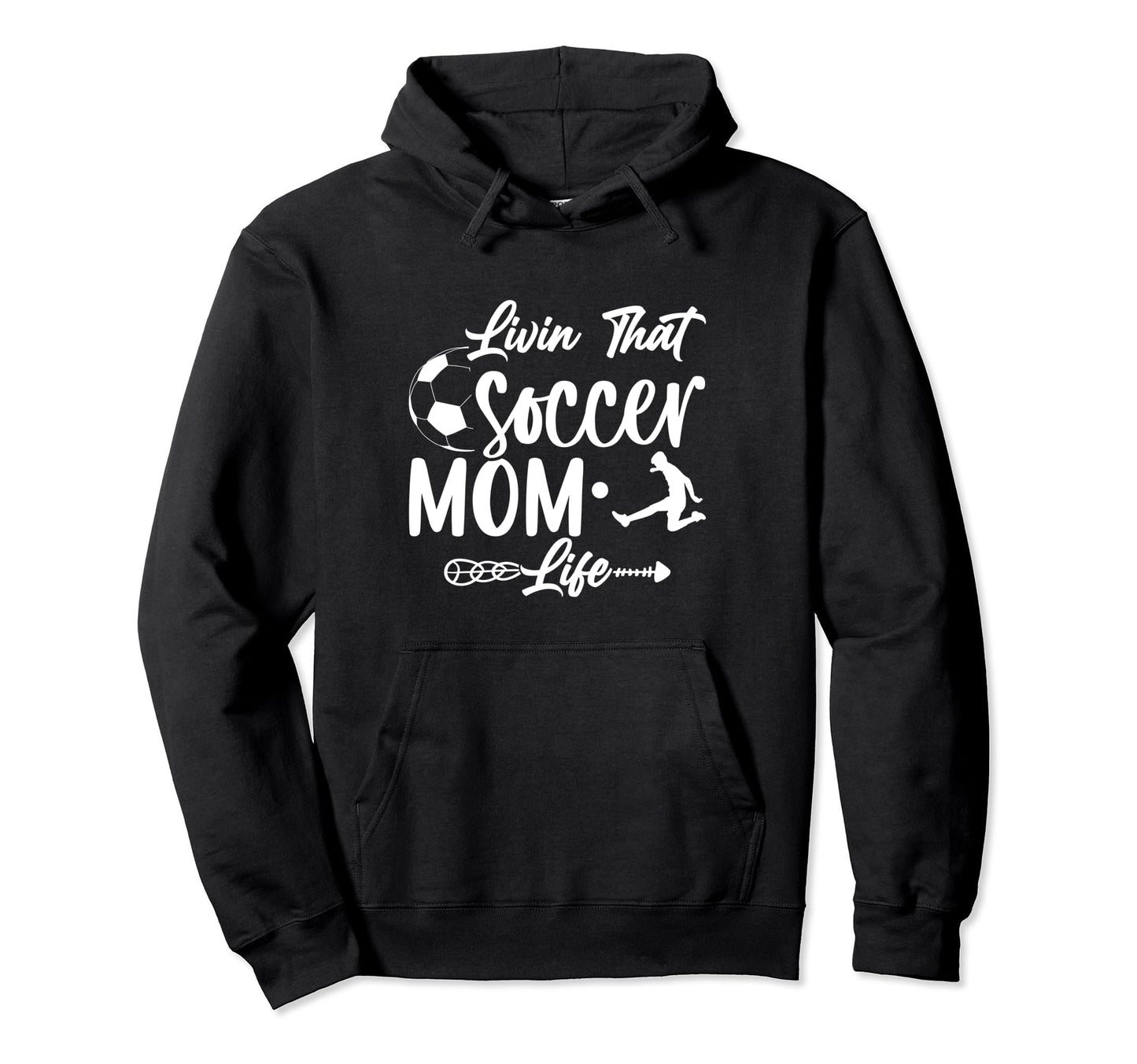 Living That Soccer Mom Life Funny Hoodie - Aesthetic Graphic for Adults - T-Shirt, Sweatshirt, Hoodie