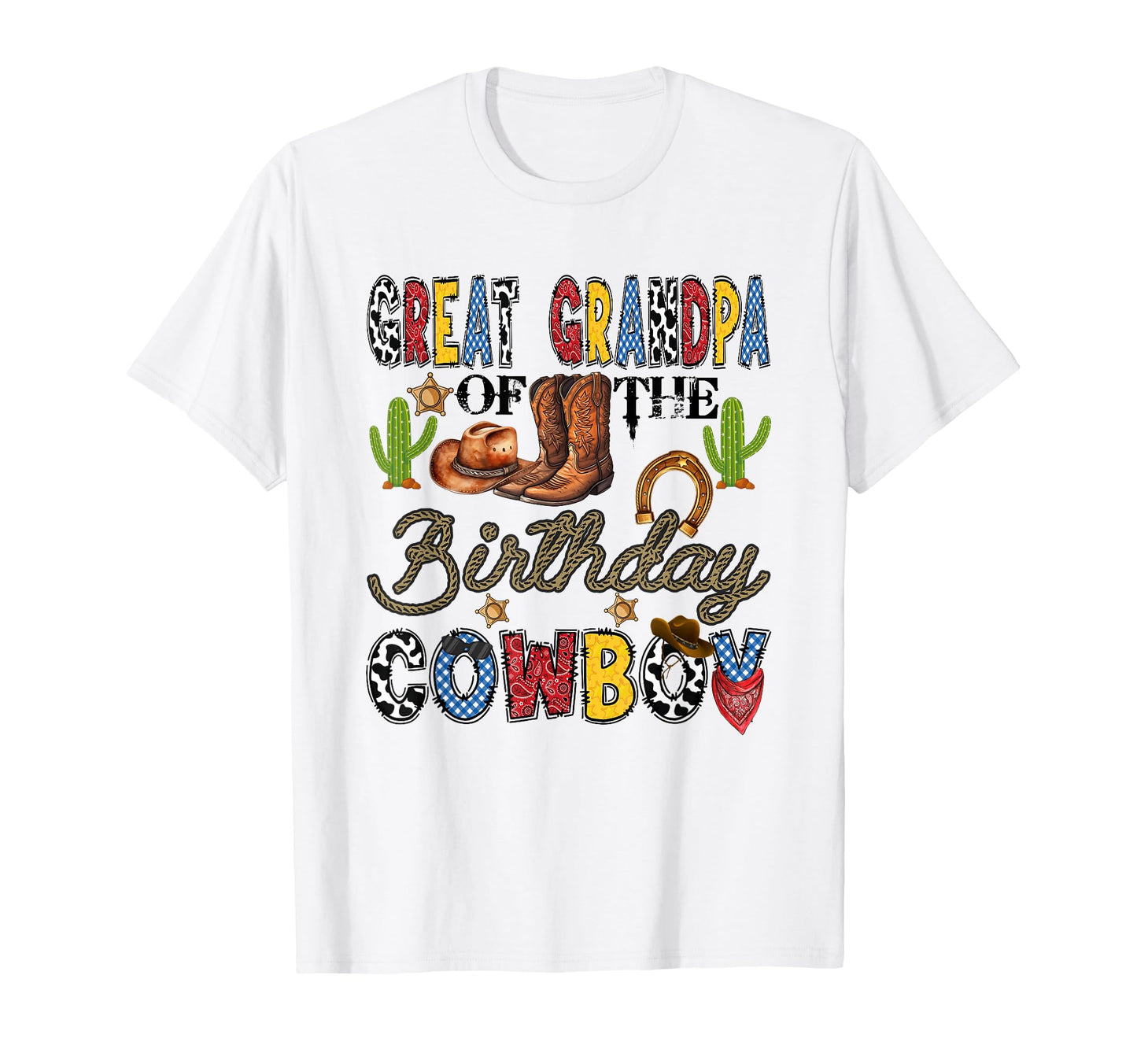 Great Grandpa Birthday Cowboy Western T-Shirt - Streetwear Style Men Women - T-Shirt, Sweatshirt, Hoodie