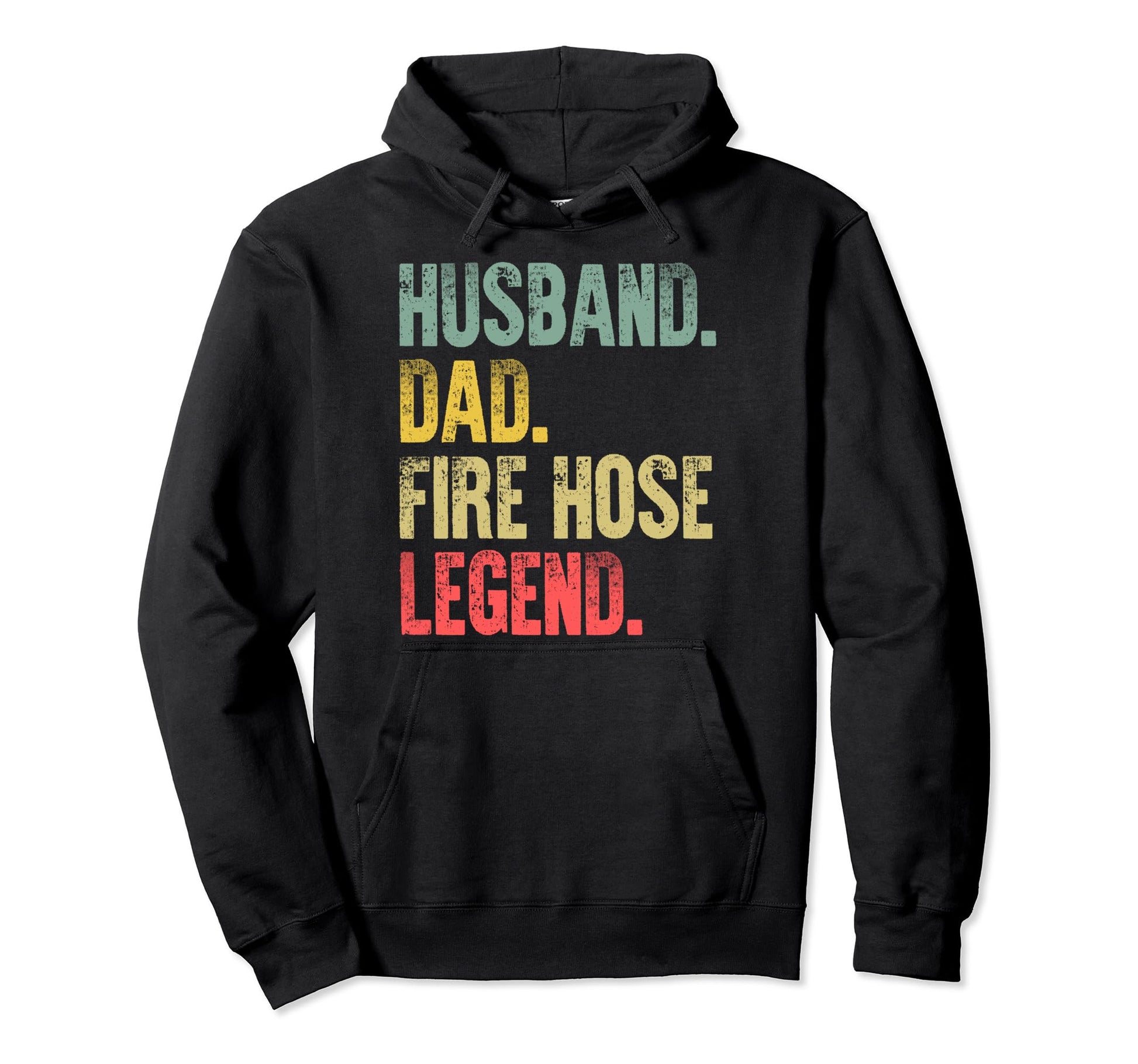 Funny Husband Dad Fire Hose Legend Hoodie - Custom Art Print Men Women - T-Shirt, Sweatshirt, Hoodie