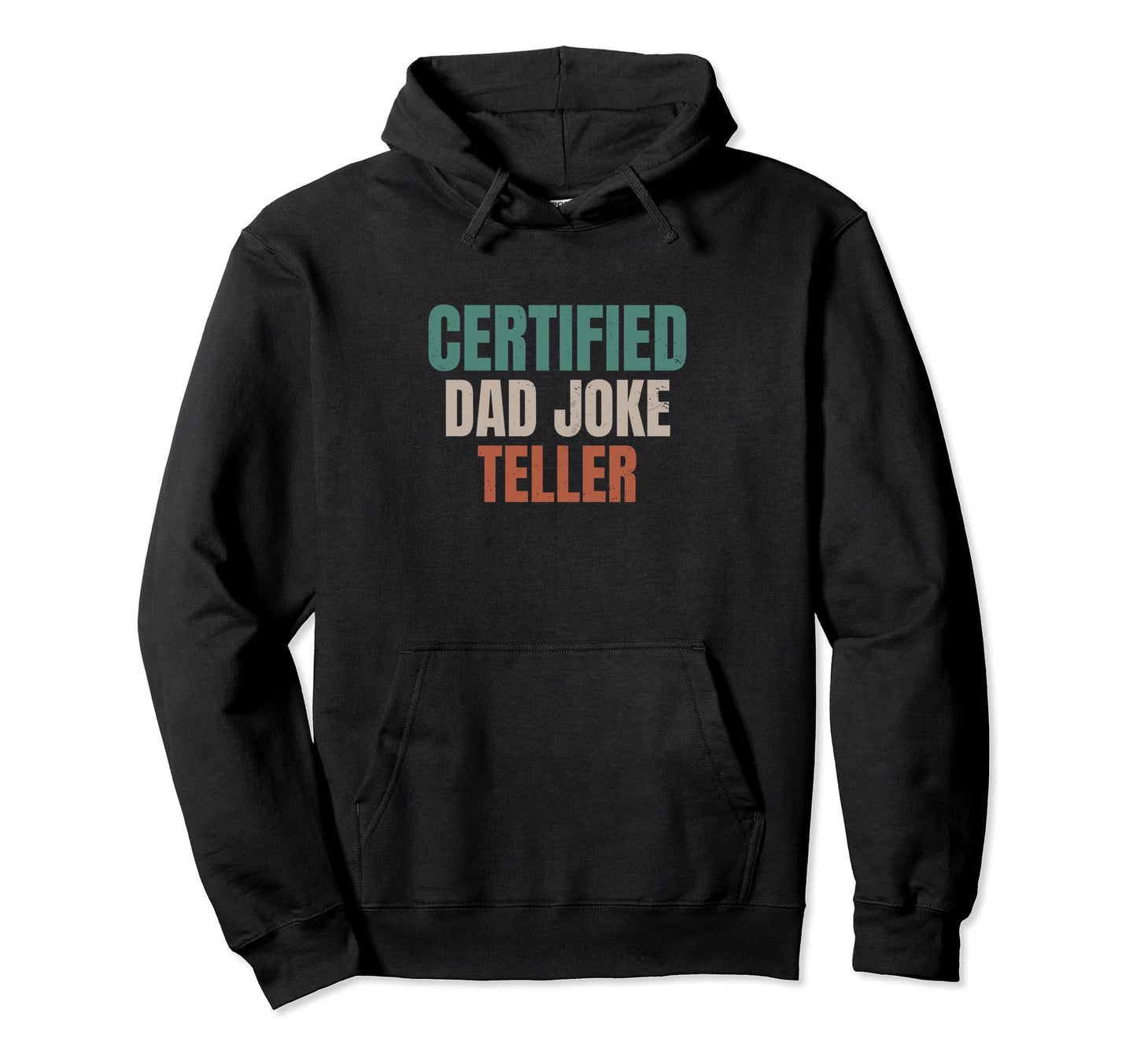 Funny Dad Jokes Certified Dad Joke Hoodie - Novelty Apparel Men Women - T-Shirt, Sweatshirt, Hoodie