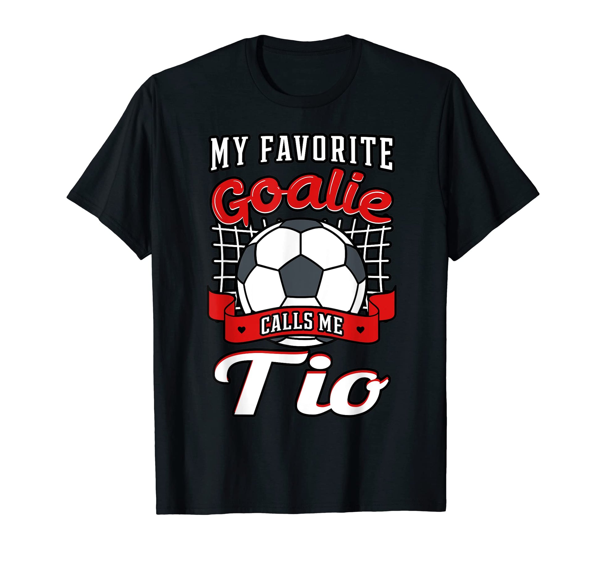 My Favorite Goalie Calls Me Uncle T-Shirt - Unique Graphic Men Women - T-Shirt, Sweatshirt, Hoodie