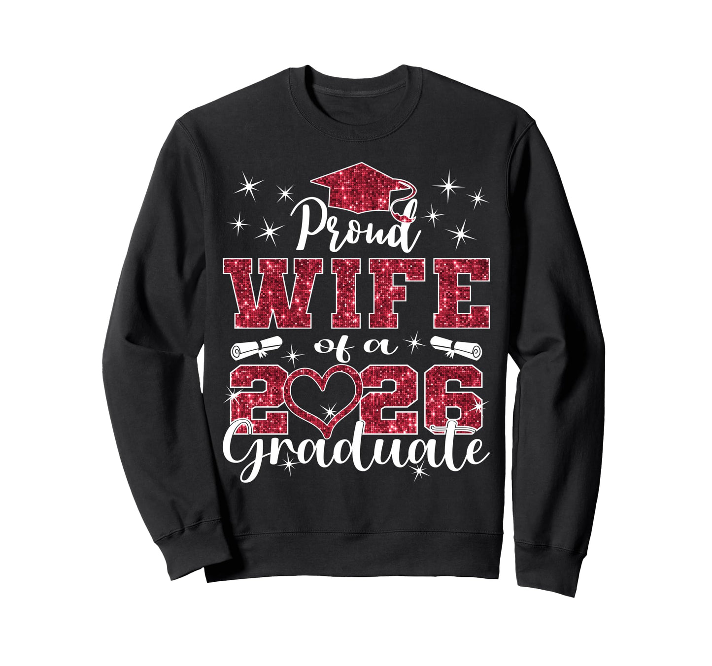 Super Proud Wife 2026 Graduate Sweatshirt - Trendy Graphic Men Women - T-Shirt, Sweatshirt, Hoodie