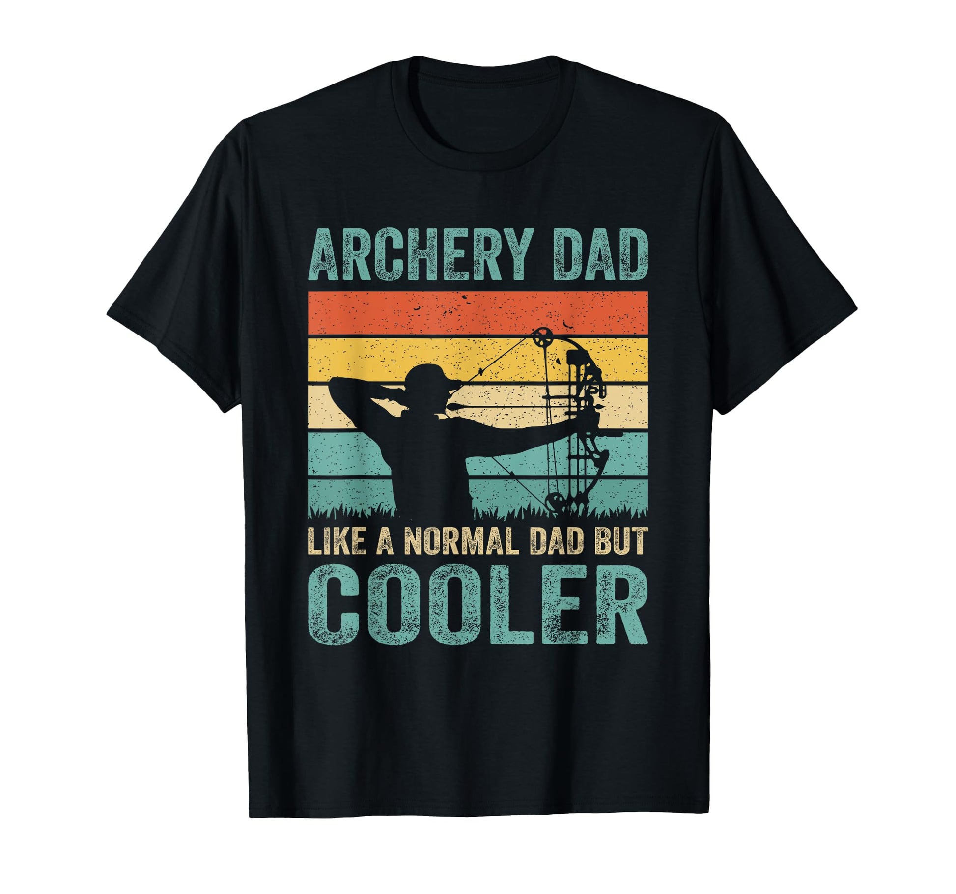 Archery Dad Like Normal Dad But T-Shirt - Aesthetic Graphic Men Women - T-Shirt, Sweatshirt, Hoodie
