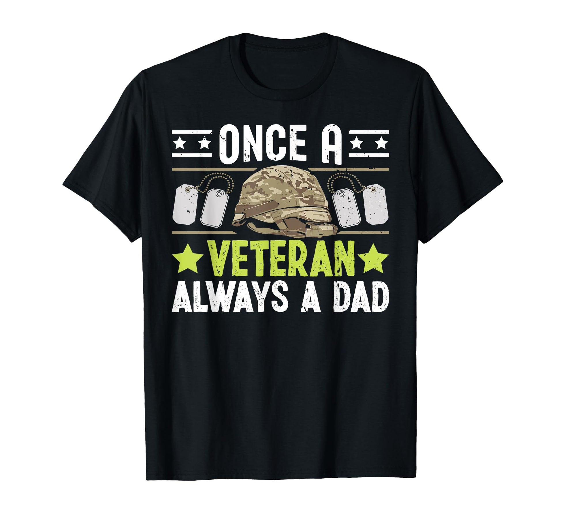 Once Veteran Always Dad Veteran Dad T-Shirt - Unique Graphic for Adults - T-Shirt, Sweatshirt, Hoodie